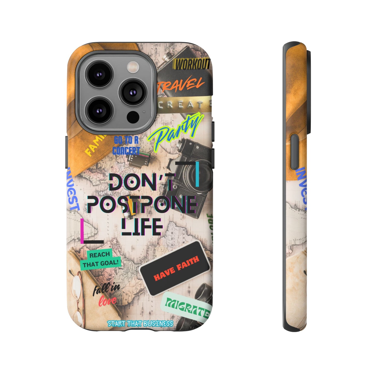 Don't Postpone Life: Motivational phone case for iPhone, Samsung Galaxy and Google Pixel devices