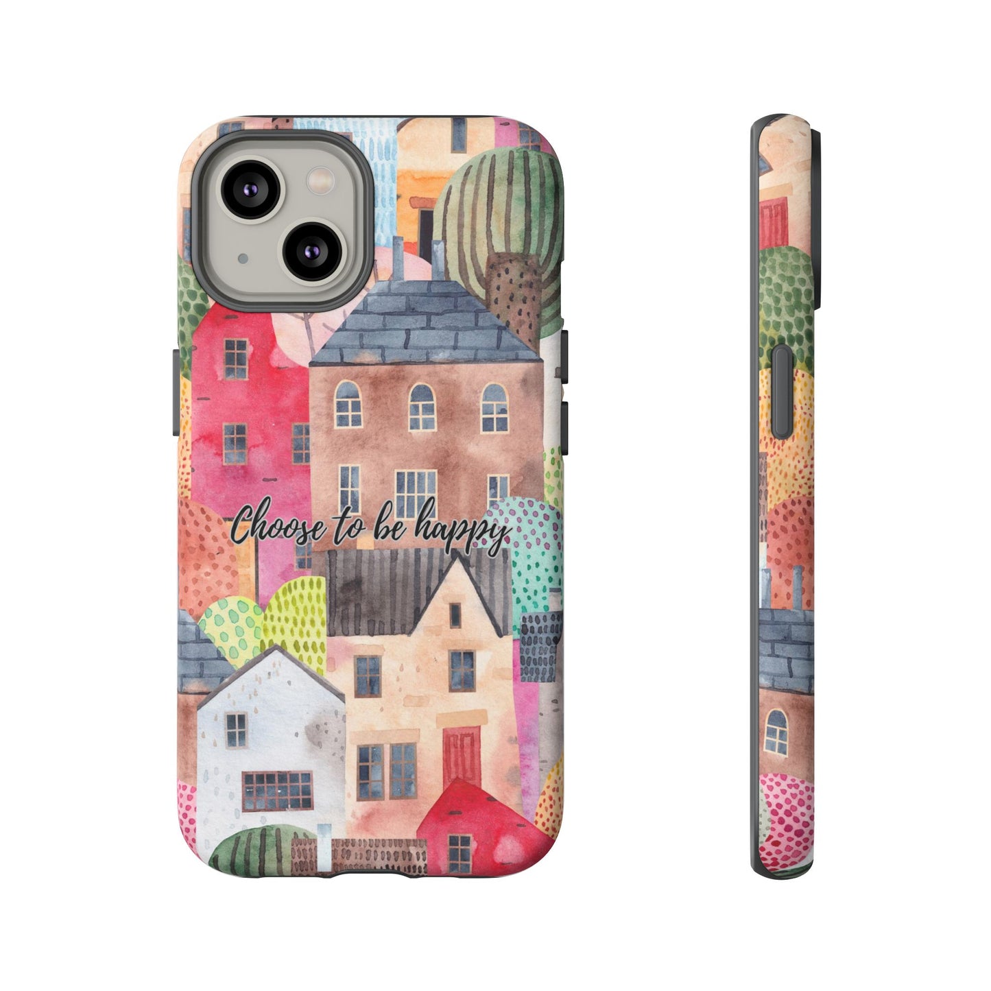 Choose to be Happy: Inspiring Case for iPhone, Samsung Galaxy and Google Pixel devices