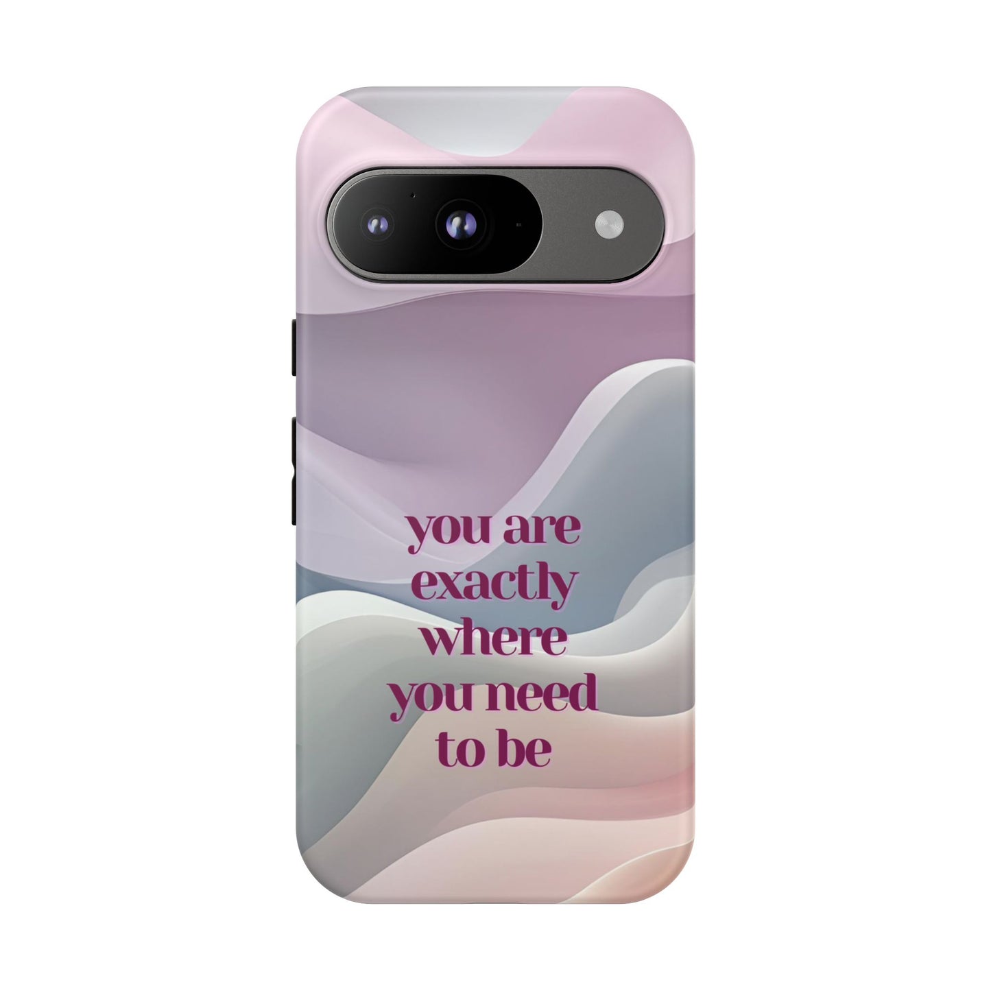 You are exactly where you need to be: Tough Case for iPhone, Samsung Galaxy and Google Pixel