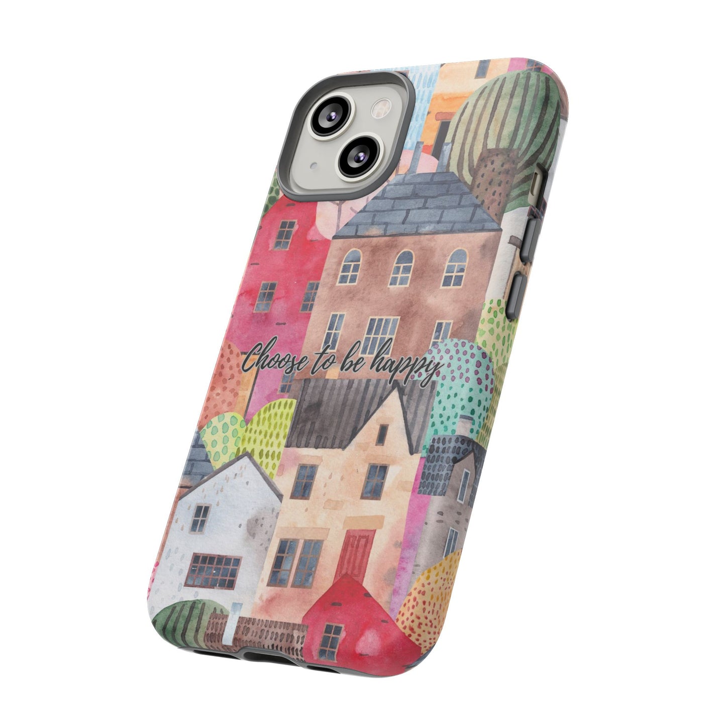 Choose to be Happy: Inspiring Case for iPhone, Samsung Galaxy and Google Pixel devices