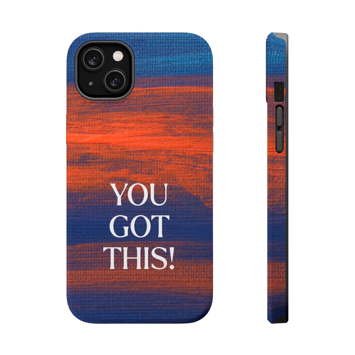 You Got This! (MagSafe version): Inspiring Case for iPhone