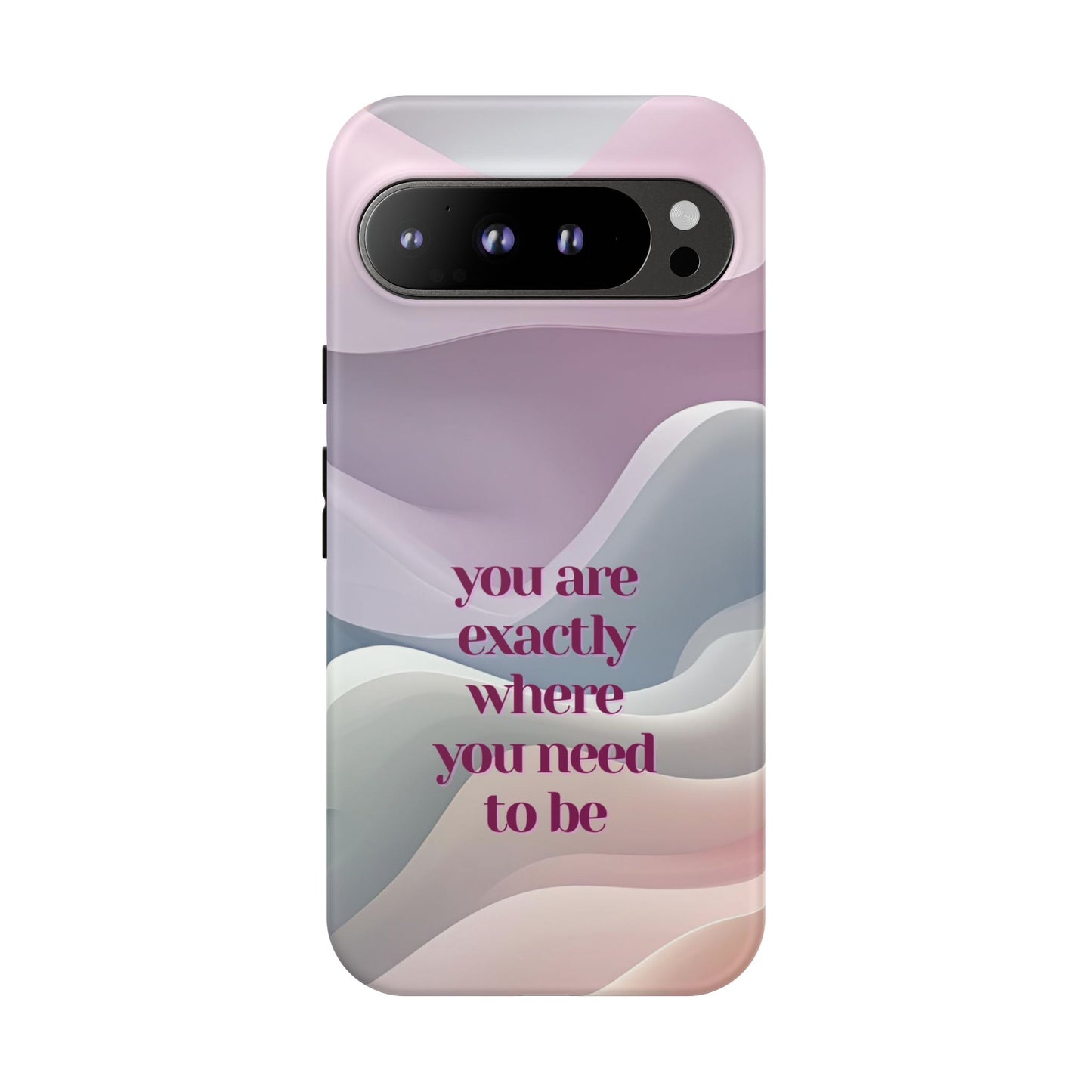 You are exactly where you need to be: Tough Case for iPhone, Samsung Galaxy and Google Pixel