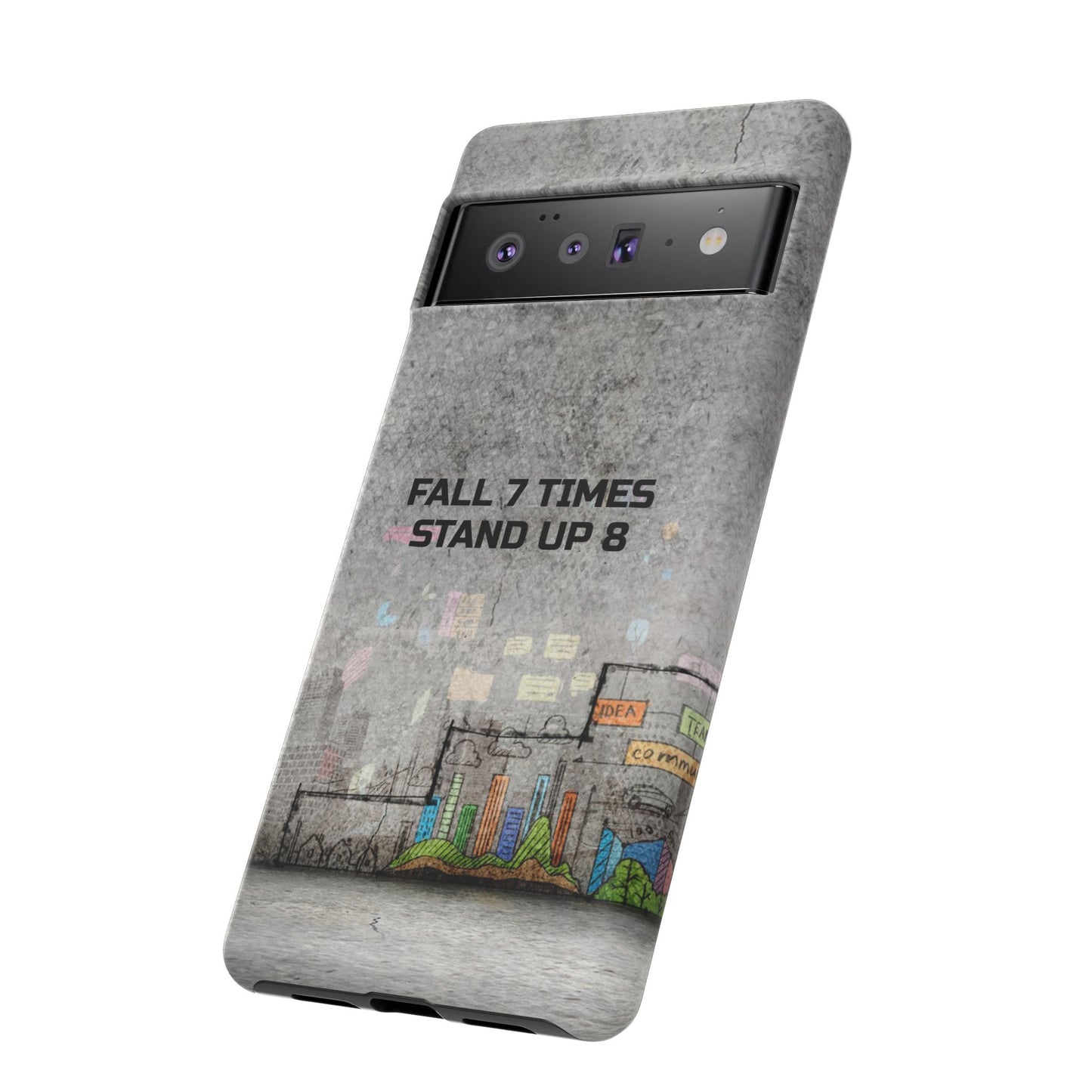 Fall 7 Times, Stand Up 8: motiverende case voor iPhone-, Galaxy- en Pixel-telefoons