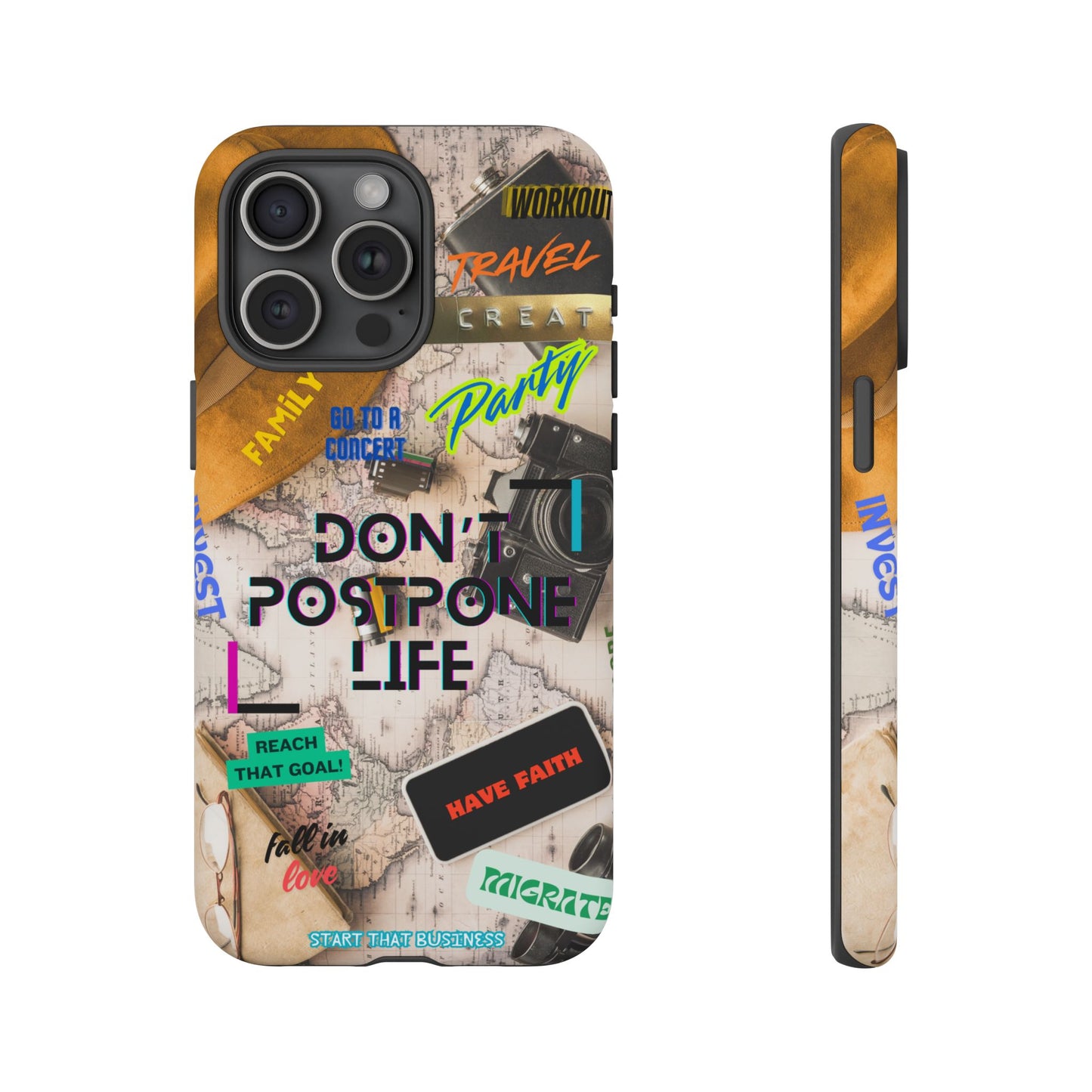Don't Postpone Life: Motivational phone case for iPhone, Samsung Galaxy and Google Pixel devices