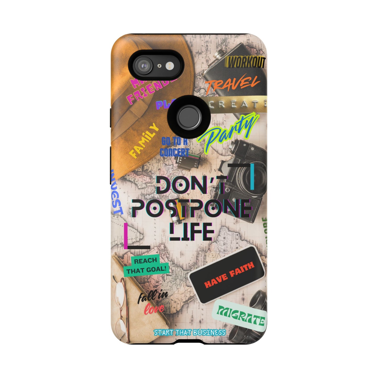 Don't Postpone Life: Motivational phone case for iPhone, Samsung Galaxy and Google Pixel devices