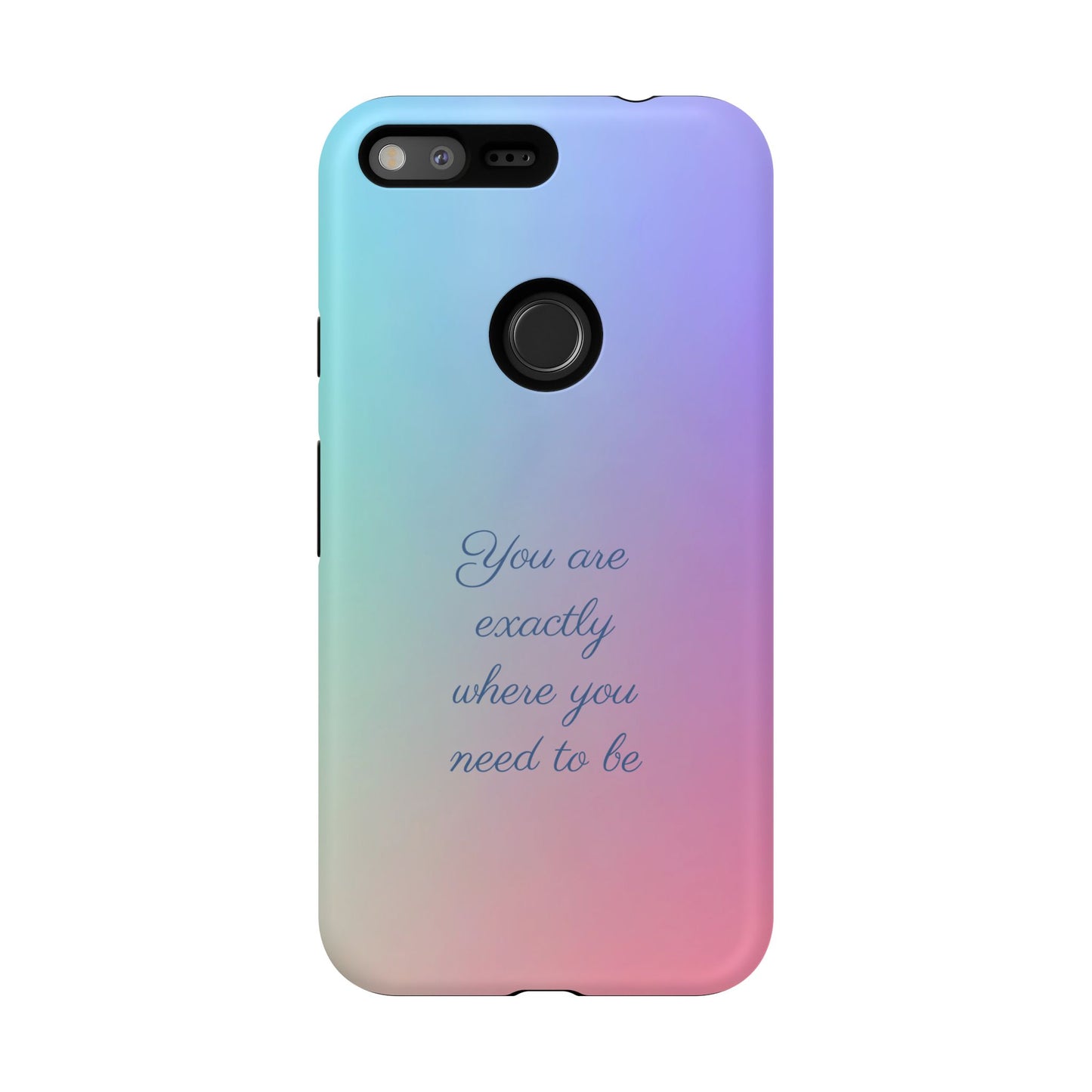 You are exactly where you need to be: Tough Case for iPhone, Samsung Galaxy and Google Pixel