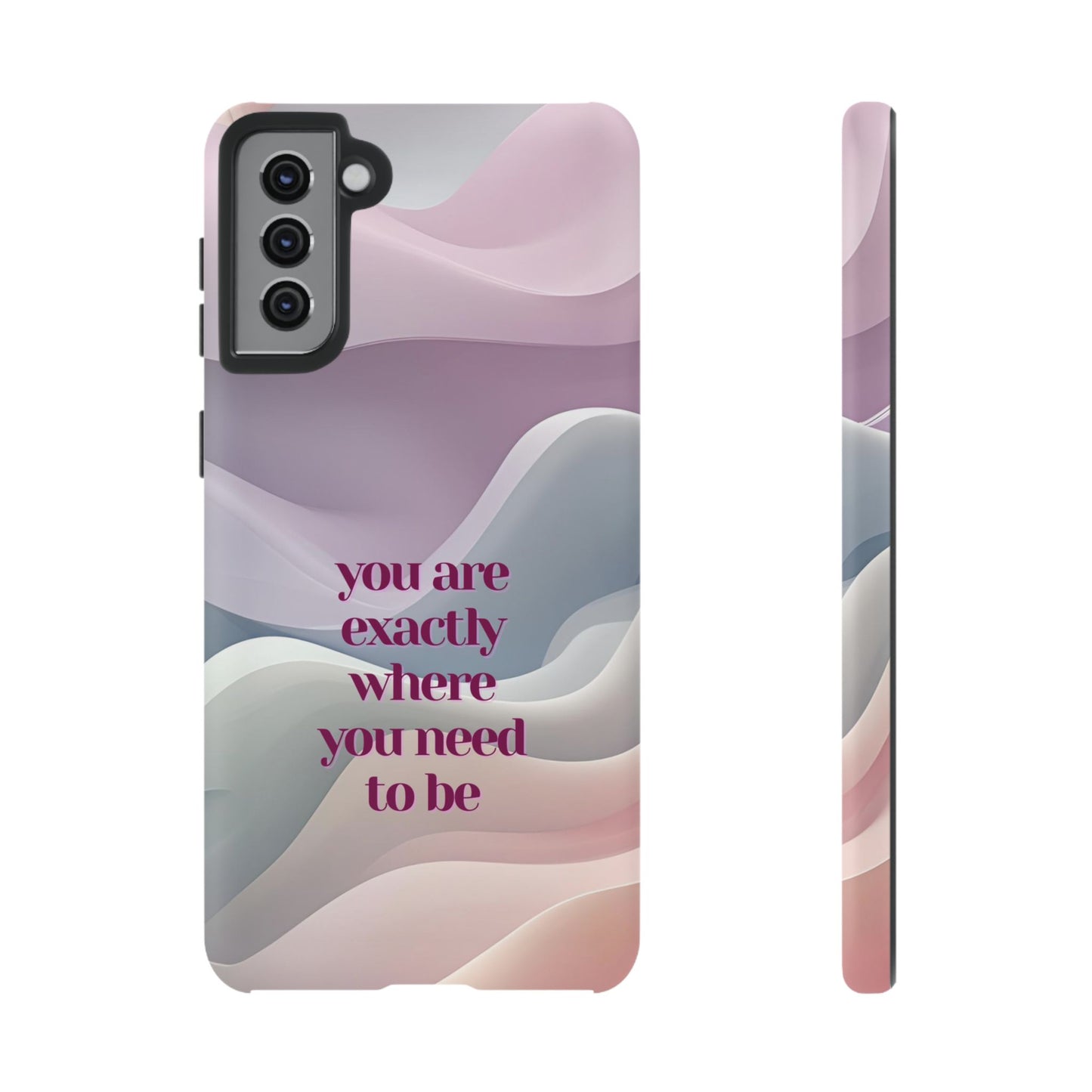 You are exactly where you need to be: Tough Case for iPhone, Samsung Galaxy and Google Pixel