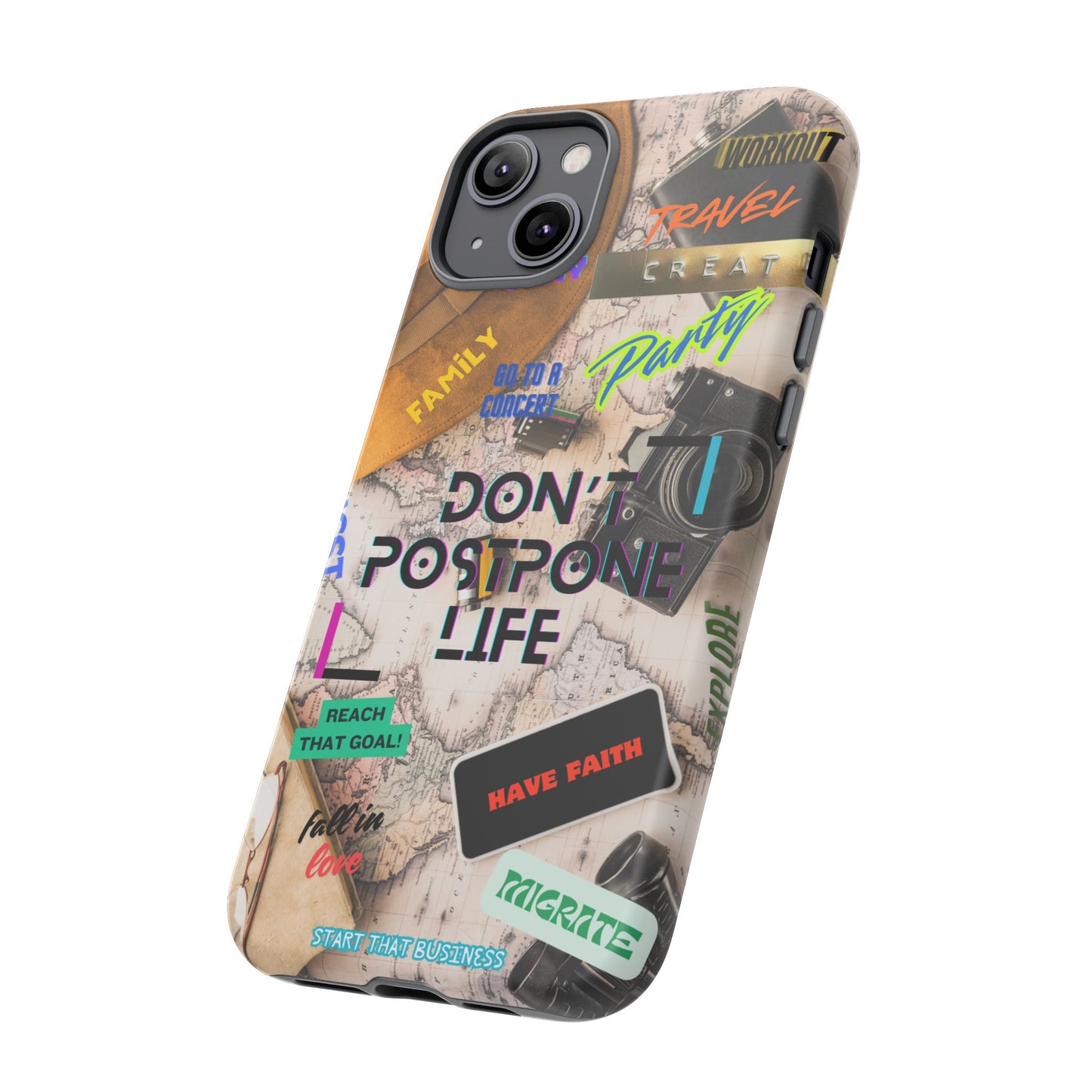 Don't Postpone Life: Motivational phone case for iPhone, Samsung Galaxy and Google Pixel devices
