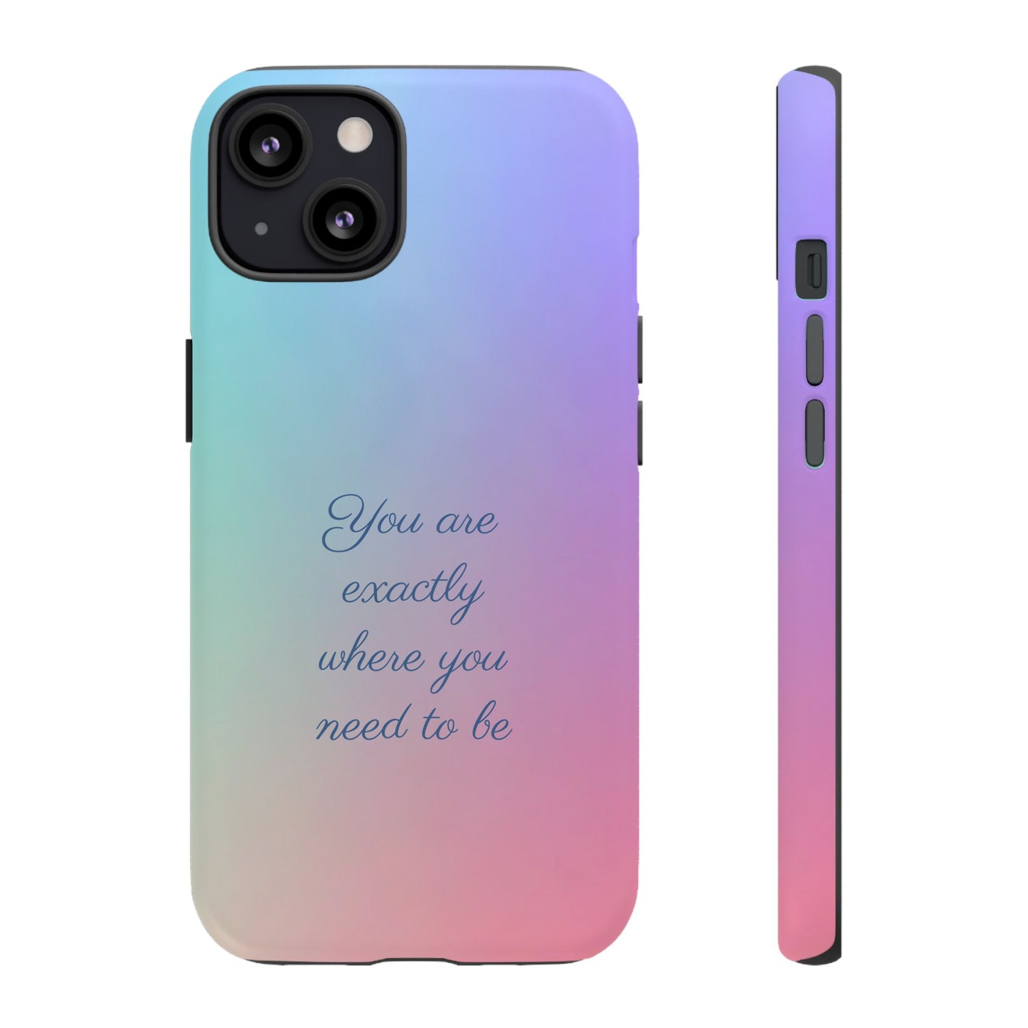 You are exactly where you need to be: Tough Case for iPhone, Samsung Galaxy and Google Pixel