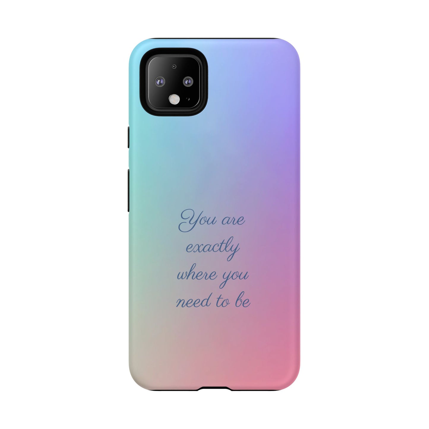 You are exactly where you need to be: Tough Case for iPhone, Samsung Galaxy and Google Pixel