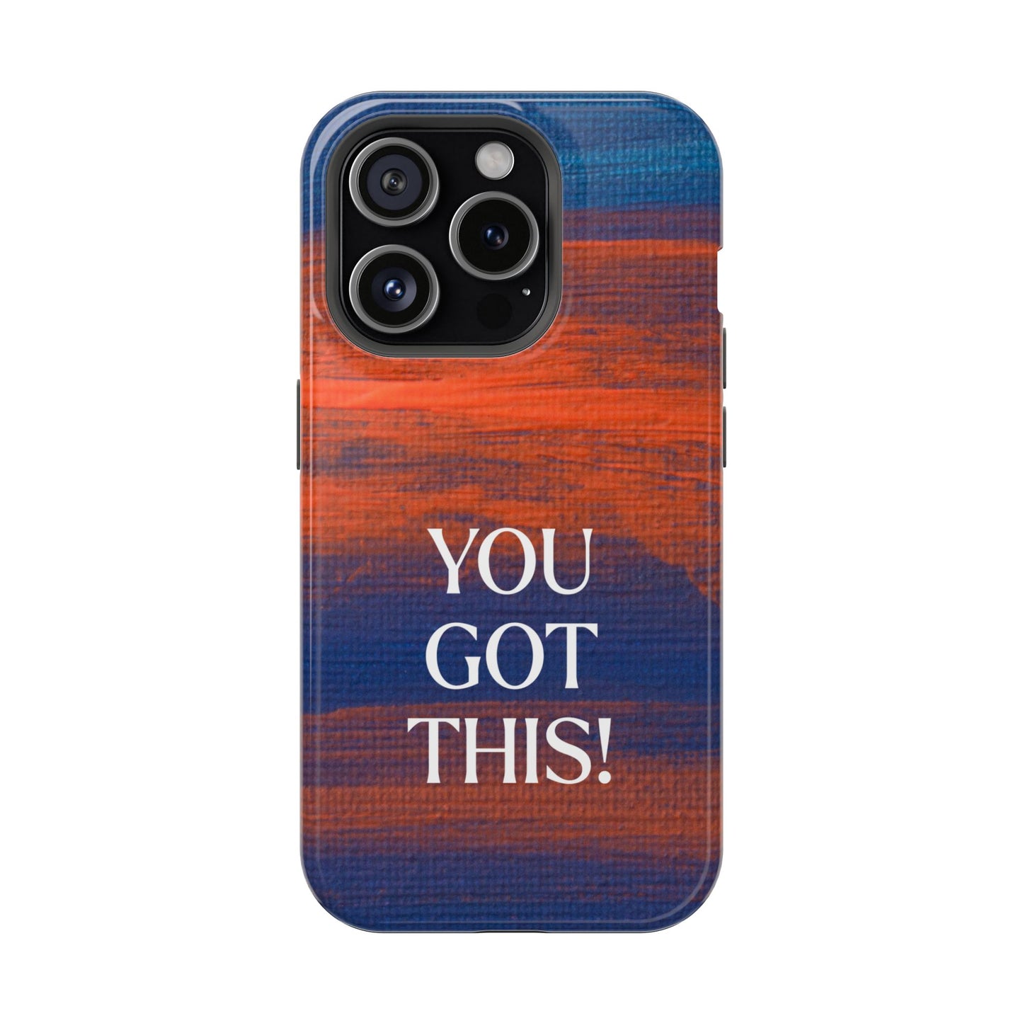 You Got This! (MagSafe version): Inspiring Case for iPhone