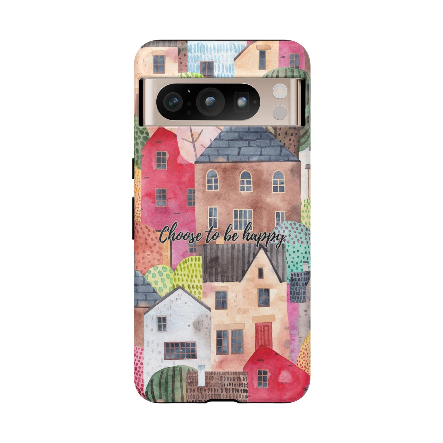 Choose to be Happy: Inspiring Case for iPhone, Samsung Galaxy and Google Pixel devices
