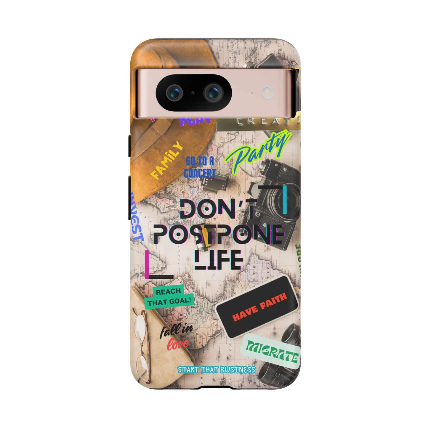 Don't Postpone Life: Motivational phone case for iPhone, Samsung Galaxy and Google Pixel devices