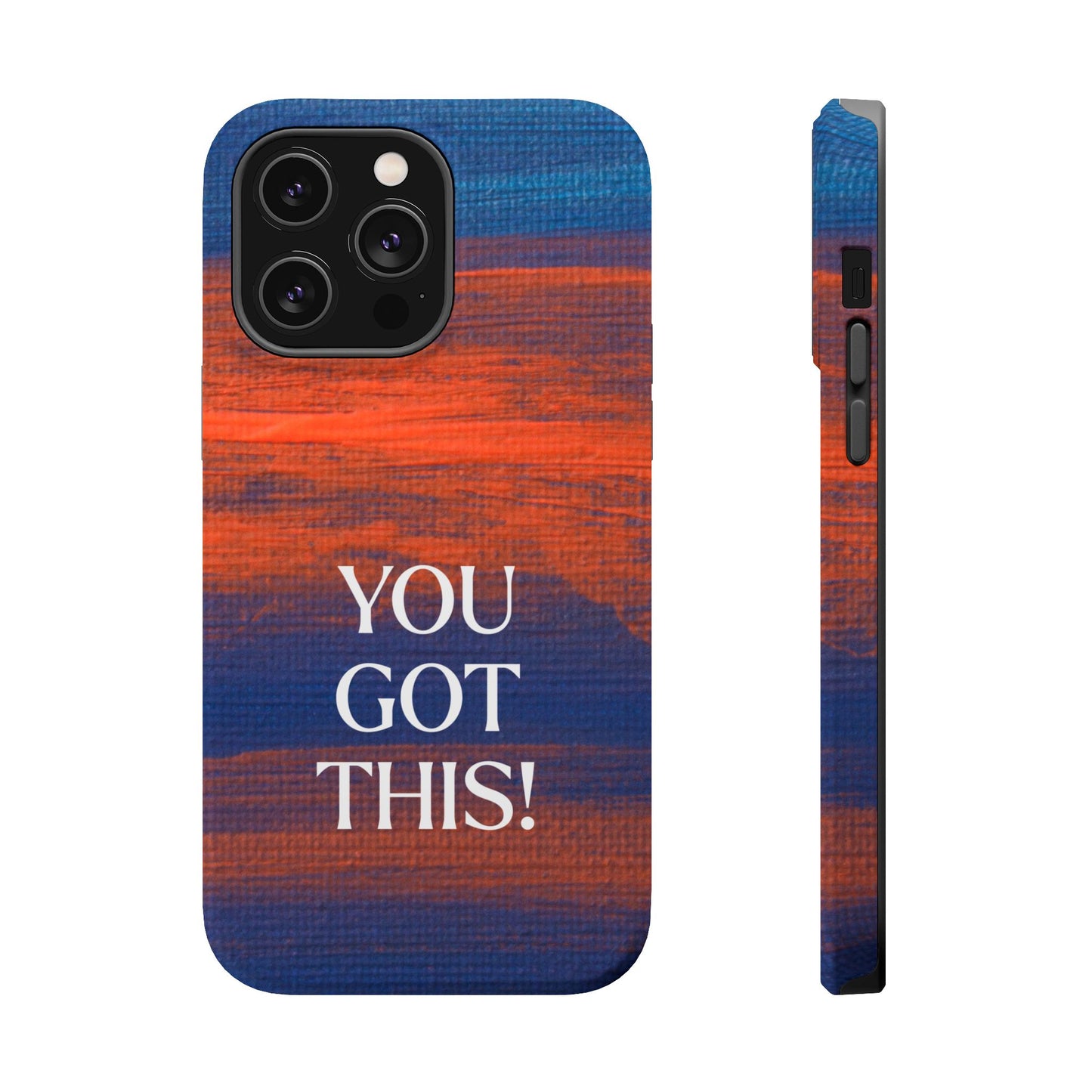 You Got This! (MagSafe version): Inspiring Case for iPhone
