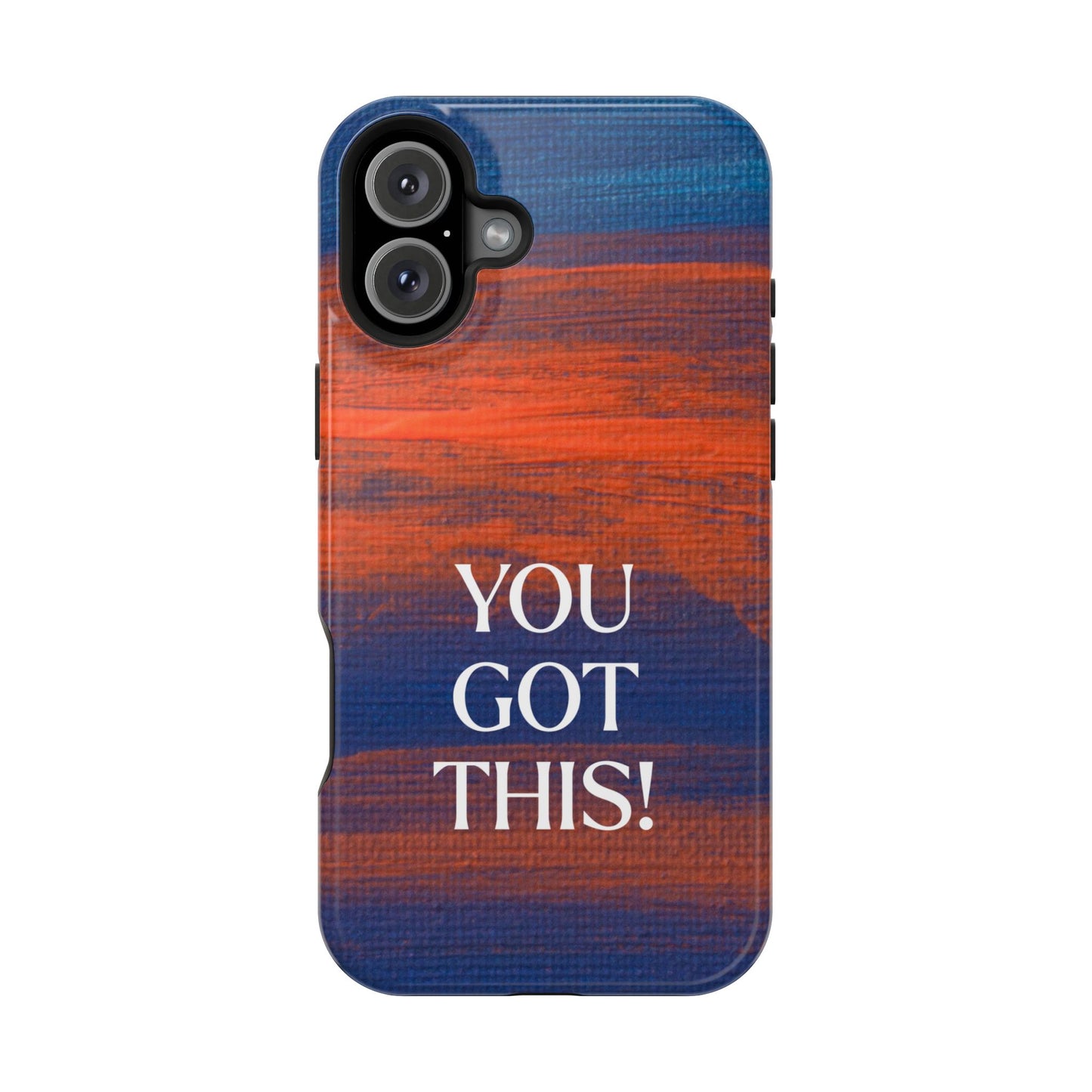 You Got This! (MagSafe version): Inspiring Case for iPhone