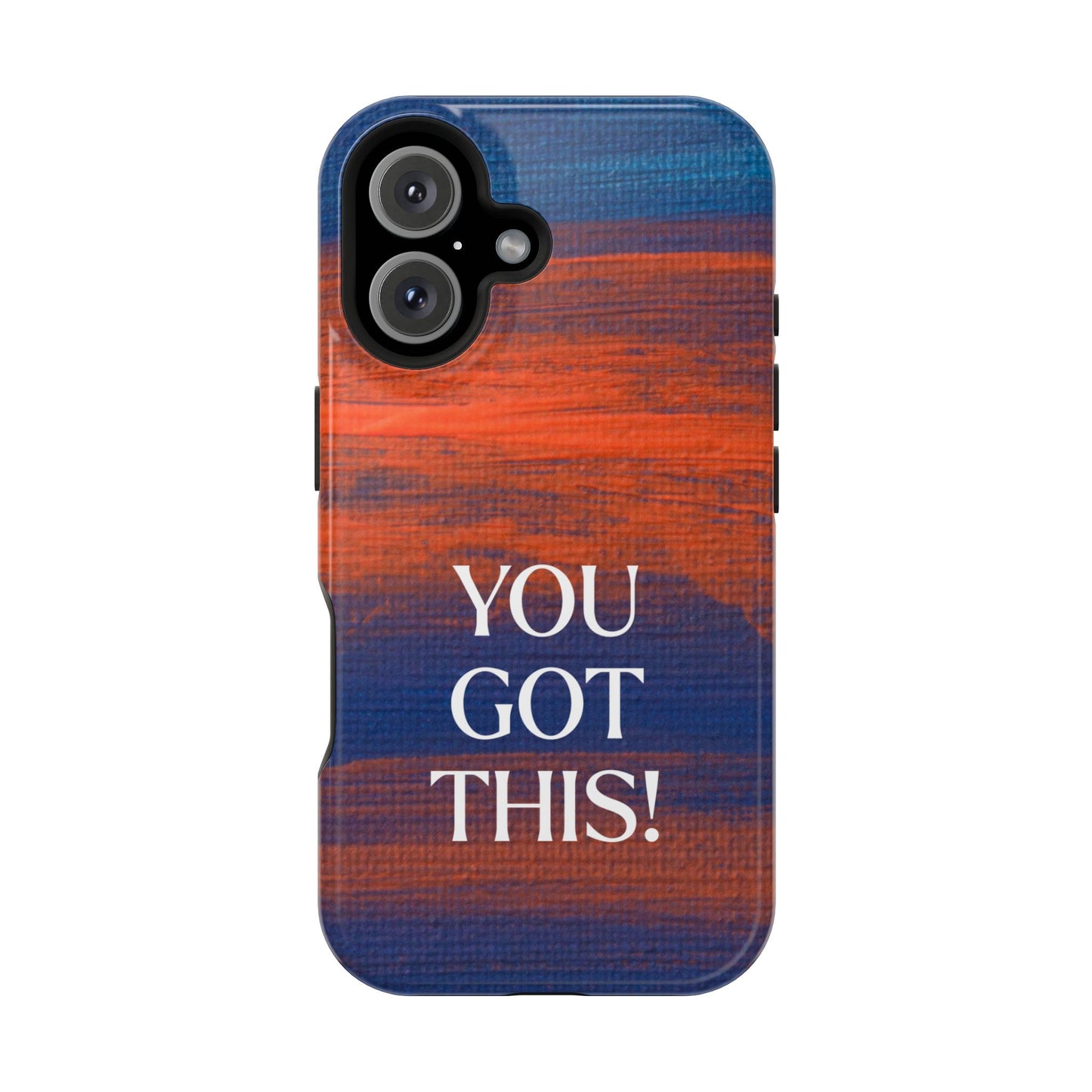 You Got This! (MagSafe version): Inspiring Case for iPhone