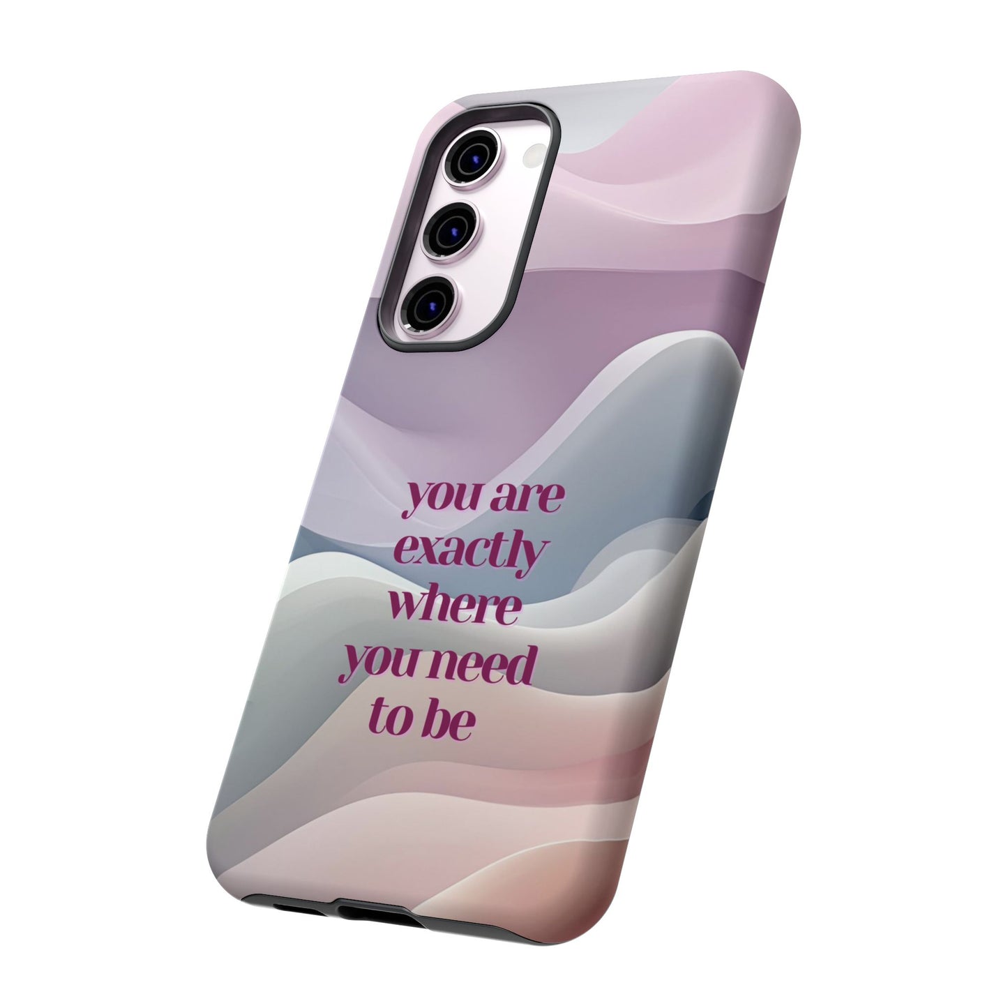 You are exactly where you need to be: Tough Case for iPhone, Samsung Galaxy and Google Pixel