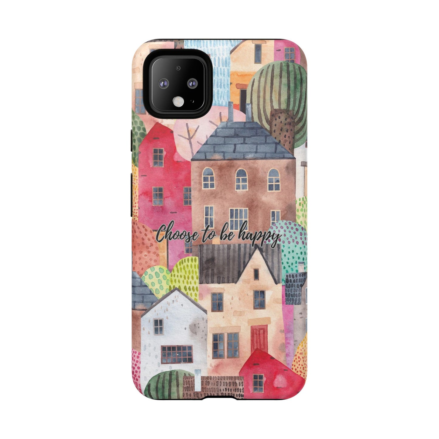 Choose to be Happy: Inspiring Case for iPhone, Samsung Galaxy and Google Pixel devices