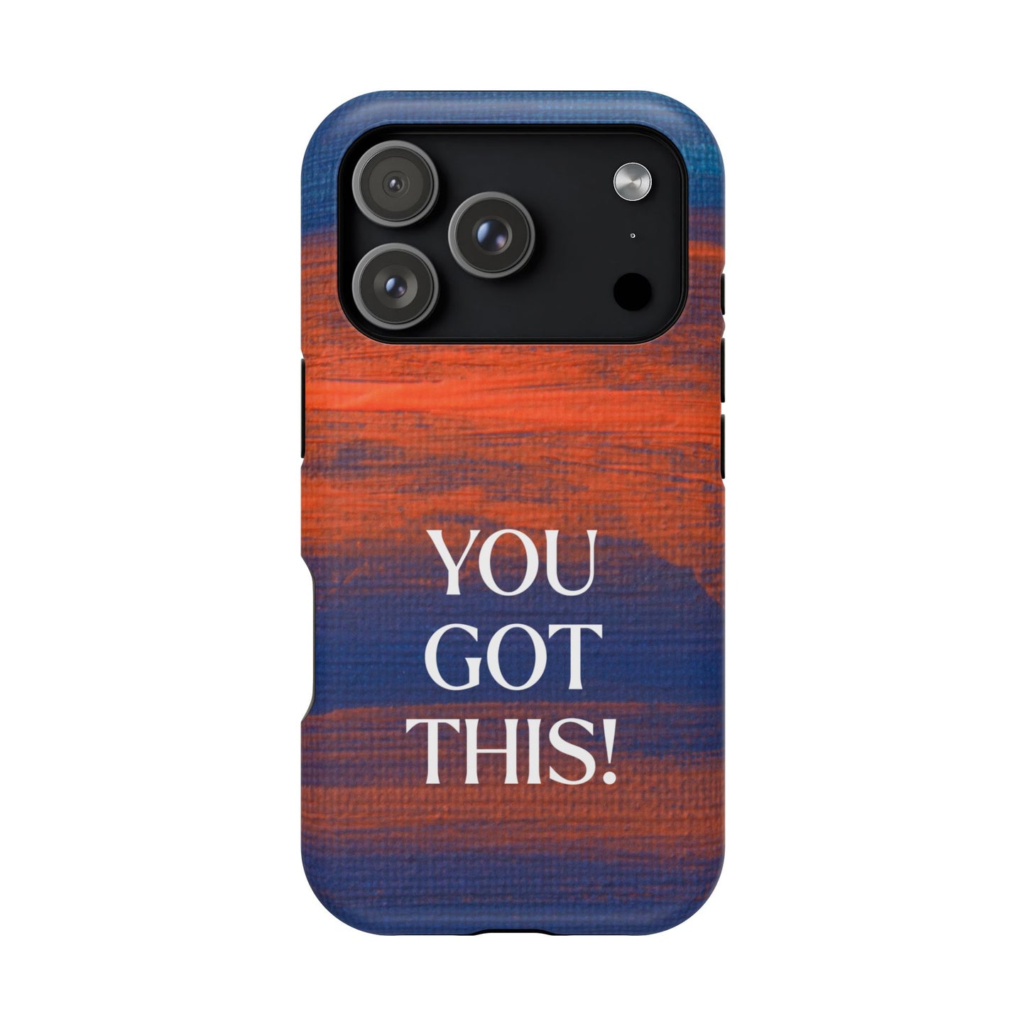 You Got This! (MagSafe version): Inspiring Case for iPhone