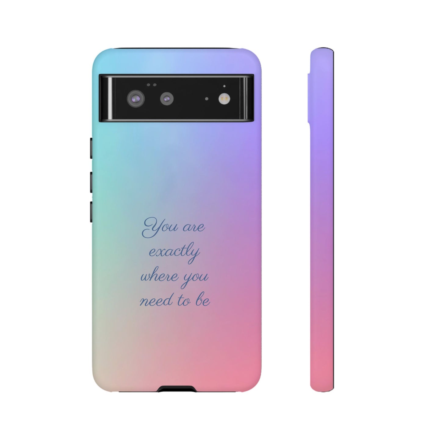 You are exactly where you need to be: Tough Case for iPhone, Samsung Galaxy and Google Pixel