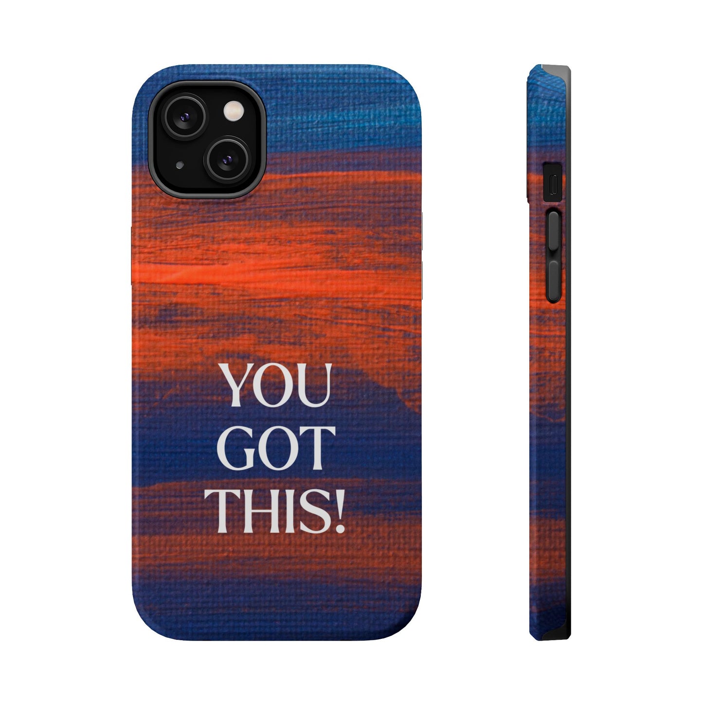 You Got This! (MagSafe version): Inspiring Case for iPhone