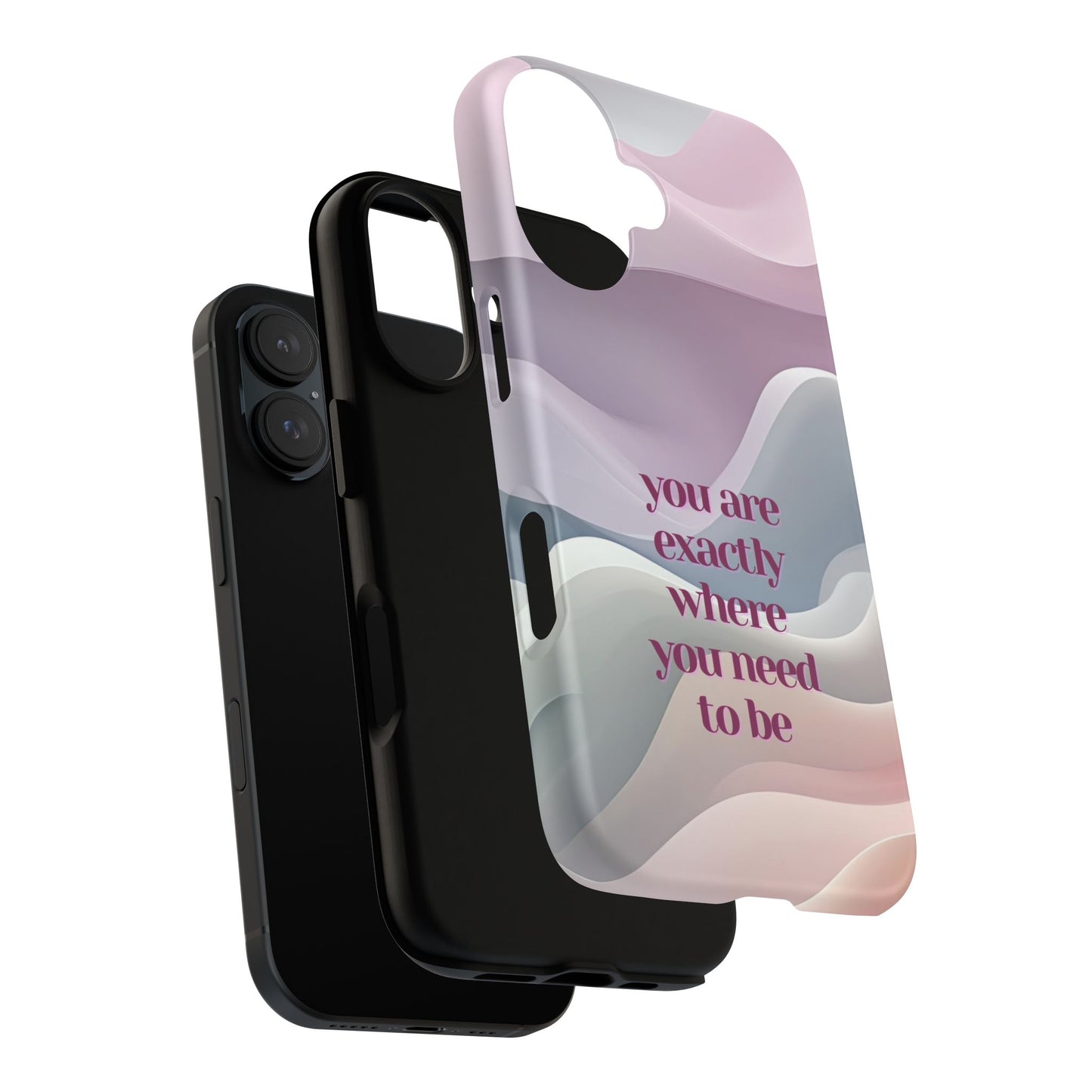 You are exactly where you need to be: Tough Case for iPhone, Samsung Galaxy and Google Pixel