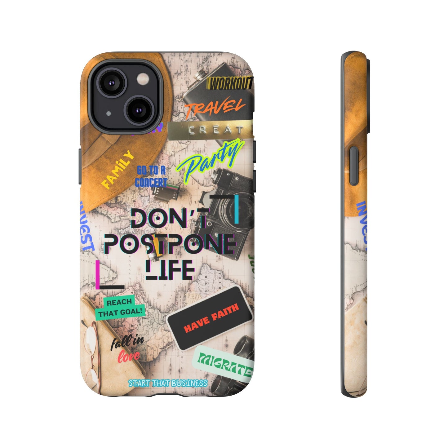 Don't Postpone Life: Motivational phone case for iPhone, Samsung Galaxy and Google Pixel devices