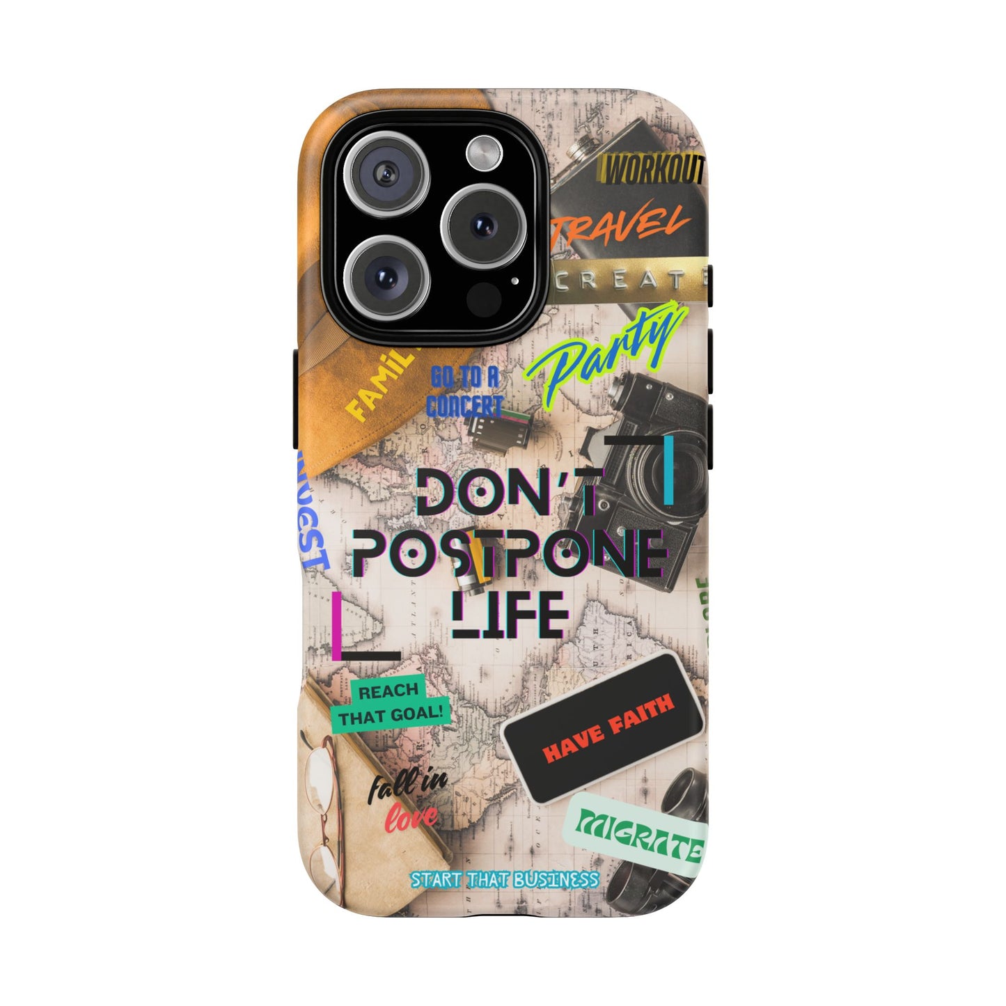 Don't Postpone Life: Motivational phone case for iPhone, Samsung Galaxy and Google Pixel devices