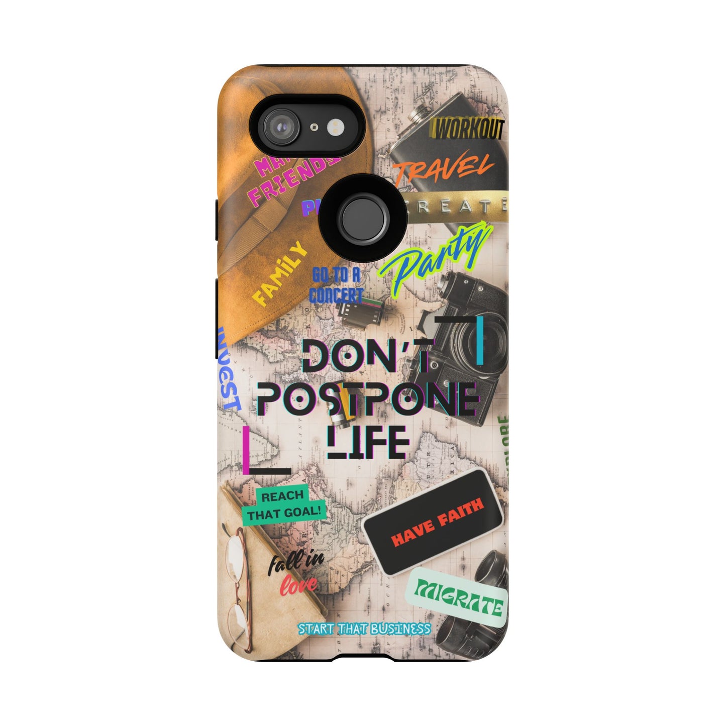 Don't Postpone Life: Motivational phone case for iPhone, Samsung Galaxy and Google Pixel devices