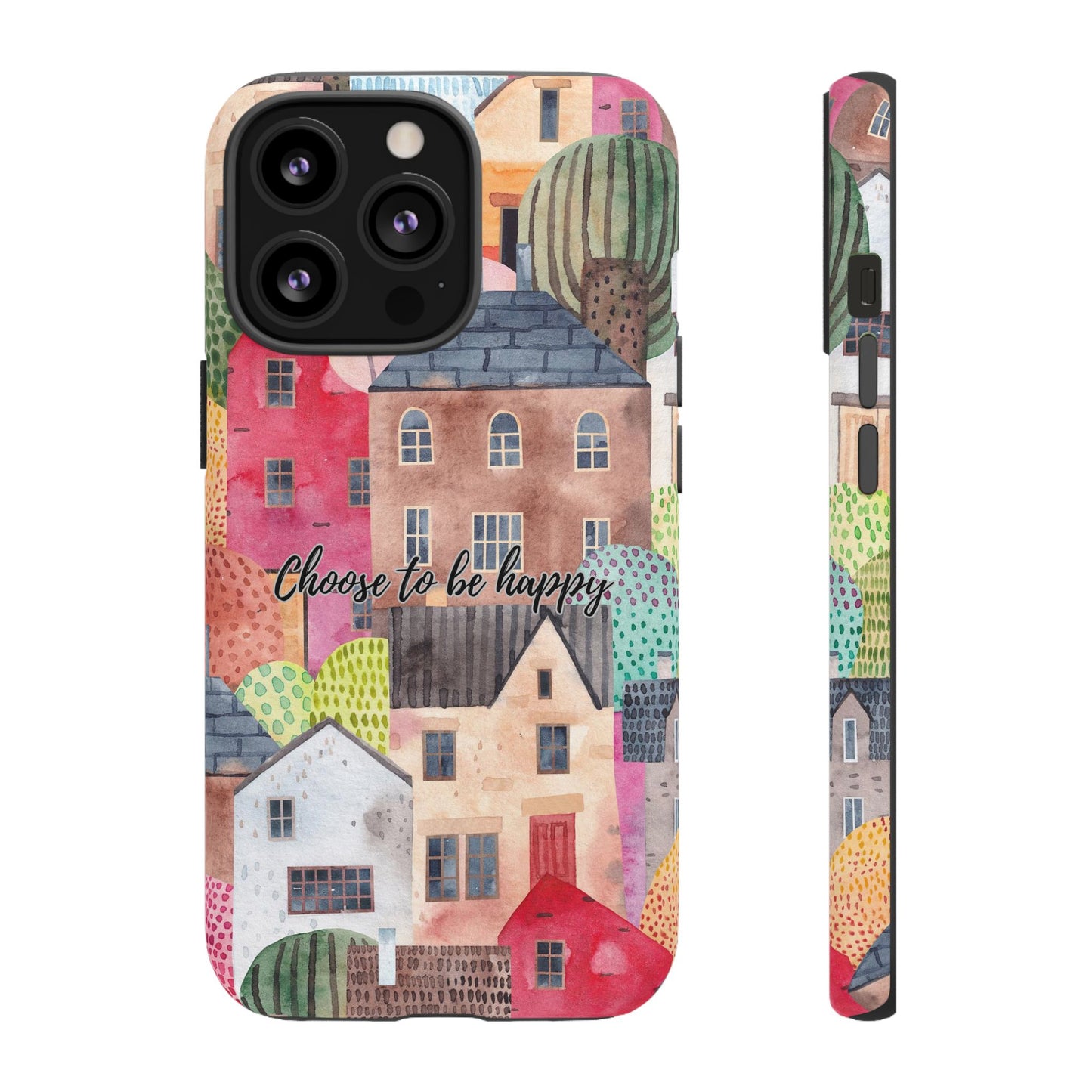 Choose to be Happy: Inspiring Case for iPhone, Samsung Galaxy and Google Pixel devices