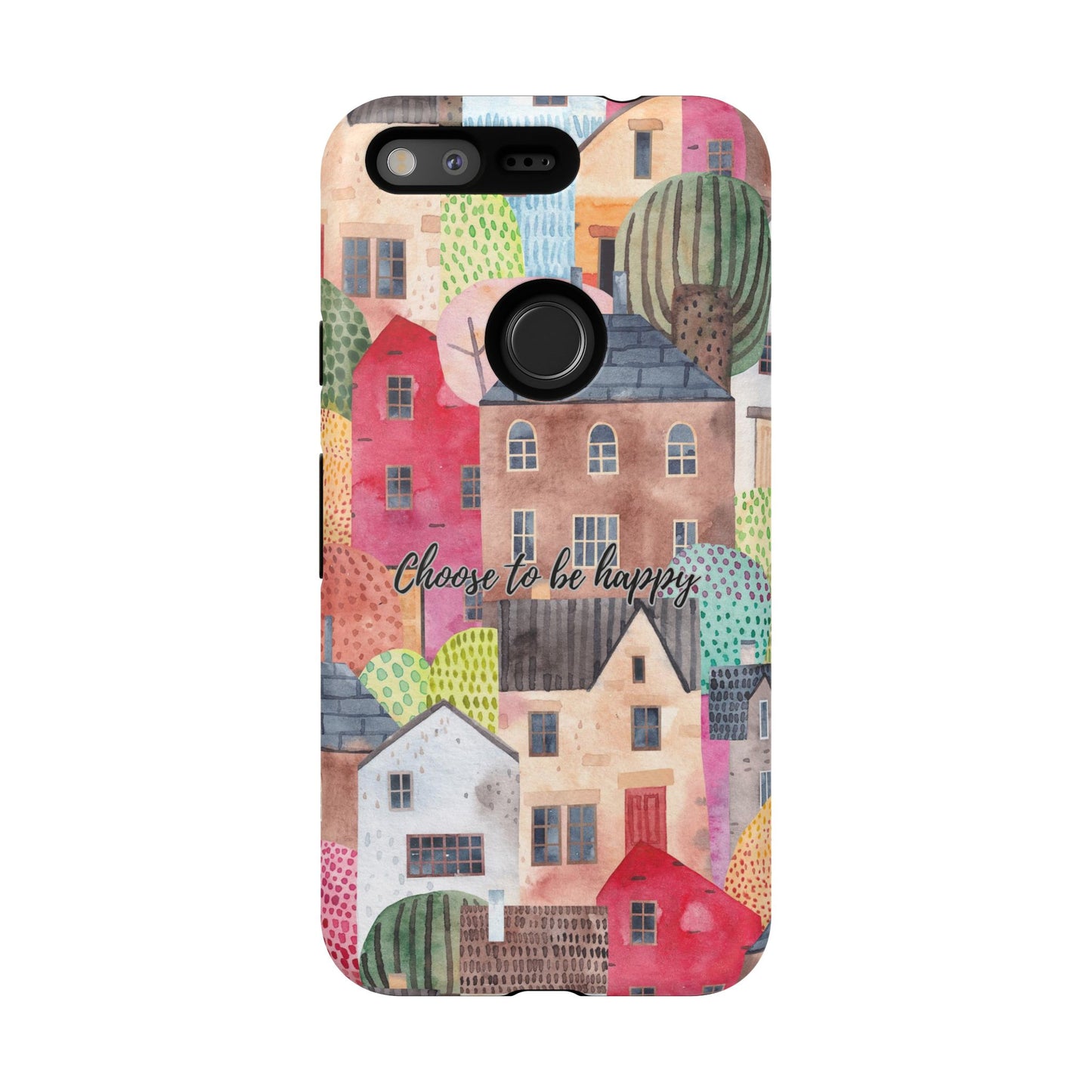 Choose to be Happy: Inspiring Case for iPhone, Samsung Galaxy and Google Pixel devices