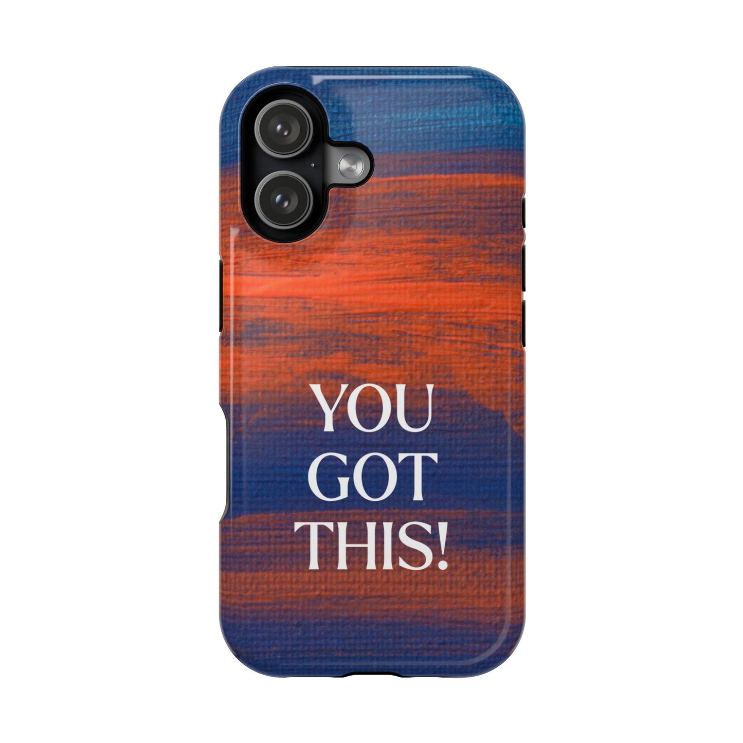 You Got This! (MagSafe version): Inspiring Case for iPhone