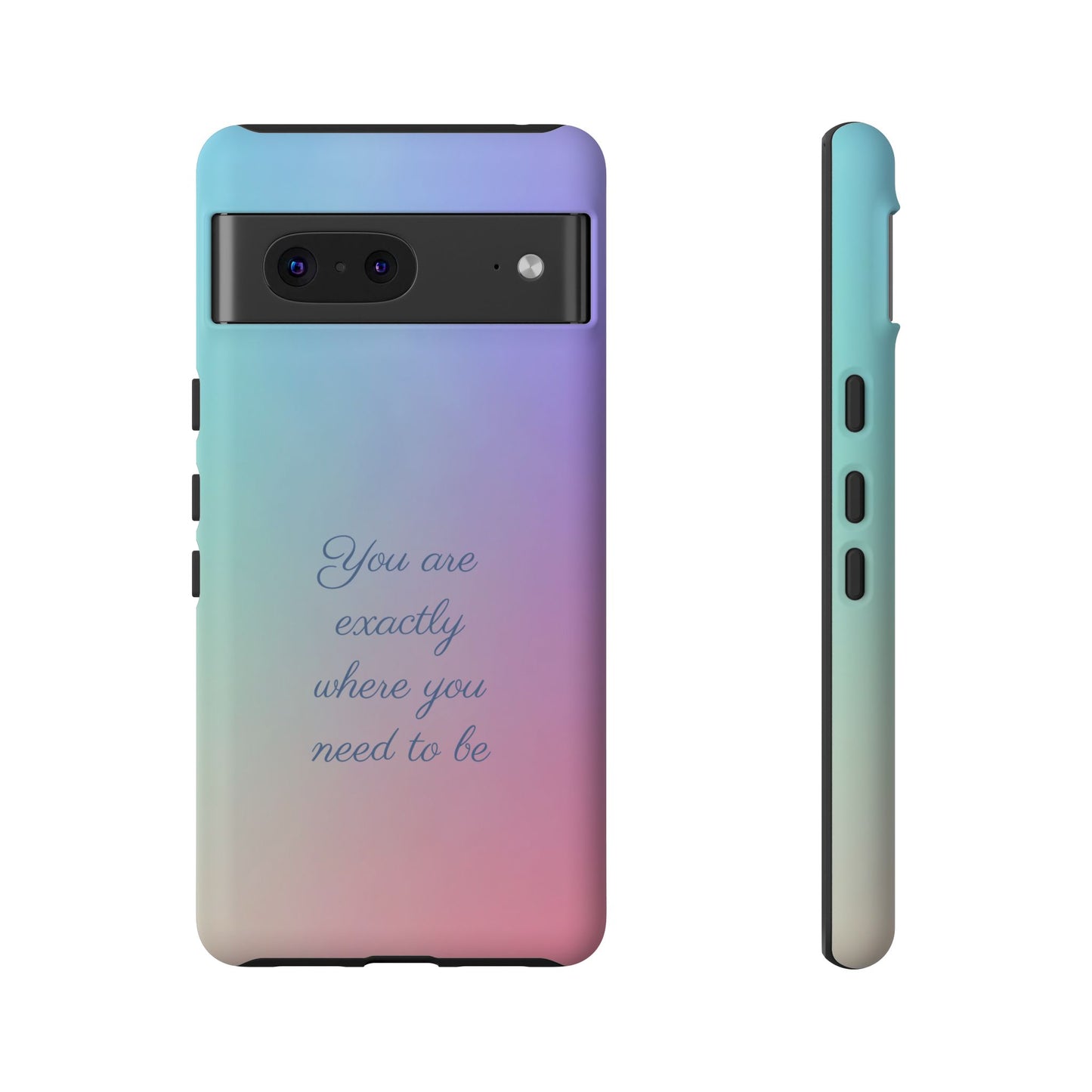 You are exactly where you need to be: Tough Case for iPhone, Samsung Galaxy and Google Pixel