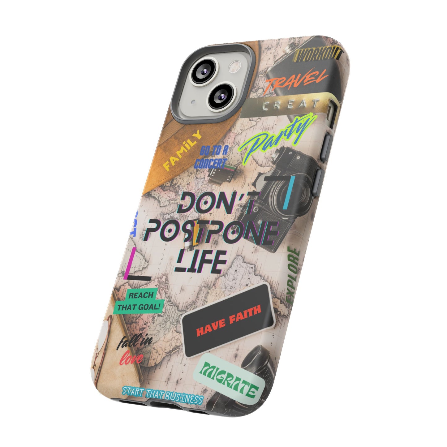 Don't Postpone Life: Motivational phone case for iPhone, Samsung Galaxy and Google Pixel devices