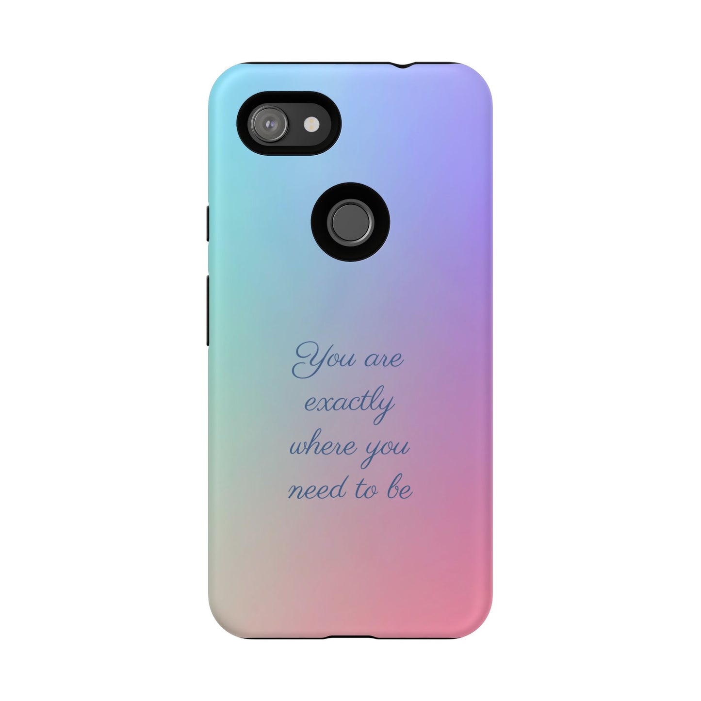 You are exactly where you need to be: Tough Case for iPhone, Samsung Galaxy and Google Pixel