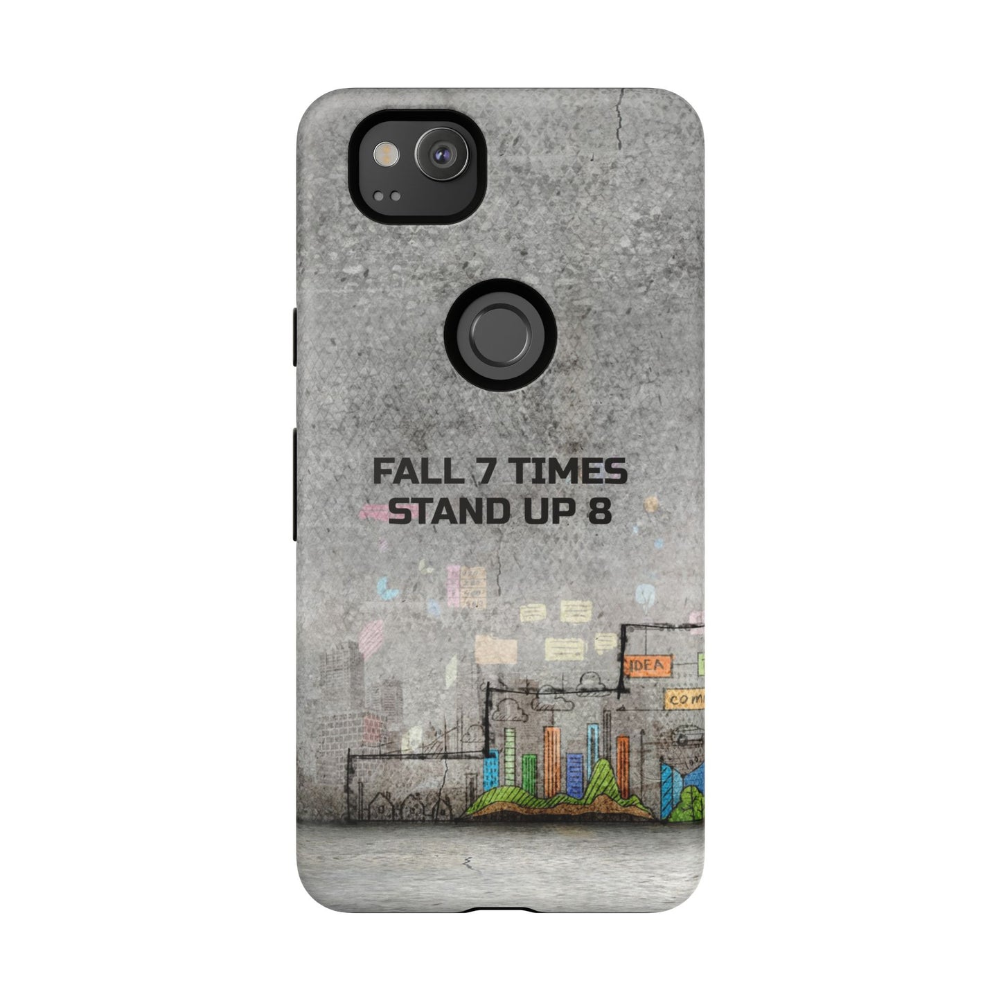 Fall 7 Times, Stand Up 8: motiverende case voor iPhone-, Galaxy- en Pixel-telefoons