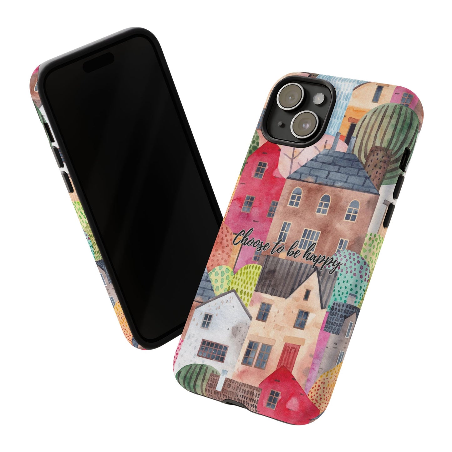 Choose to be Happy: Inspiring Case for iPhone, Samsung Galaxy and Google Pixel devices