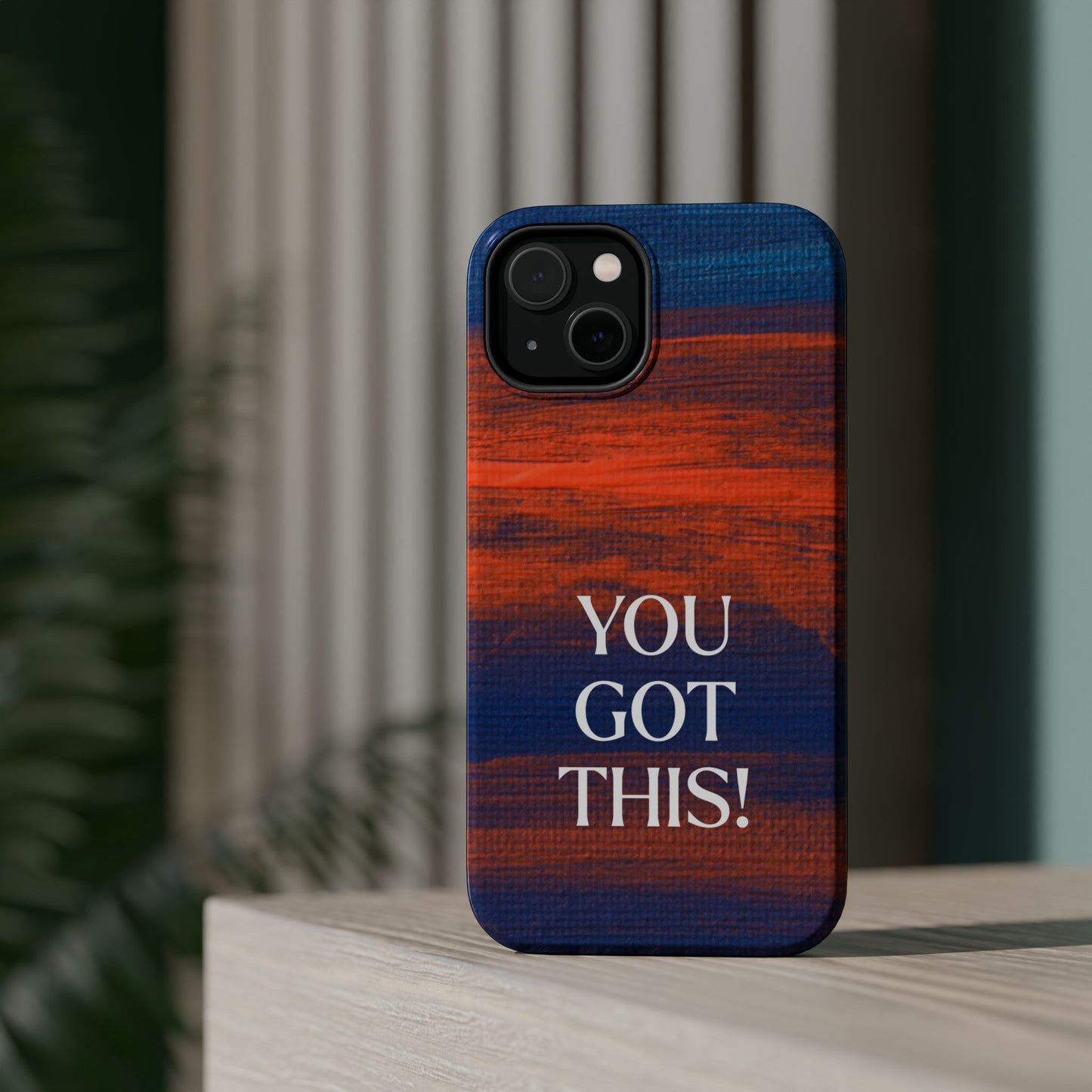 You Got This! (MagSafe version): Inspiring Case for iPhone