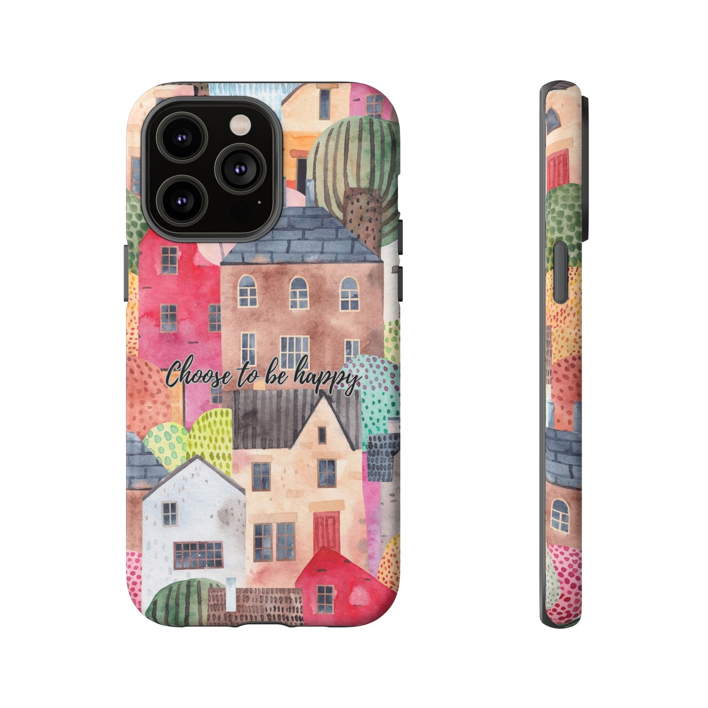 Choose to be Happy: Inspiring Case for iPhone, Samsung Galaxy and Google Pixel devices