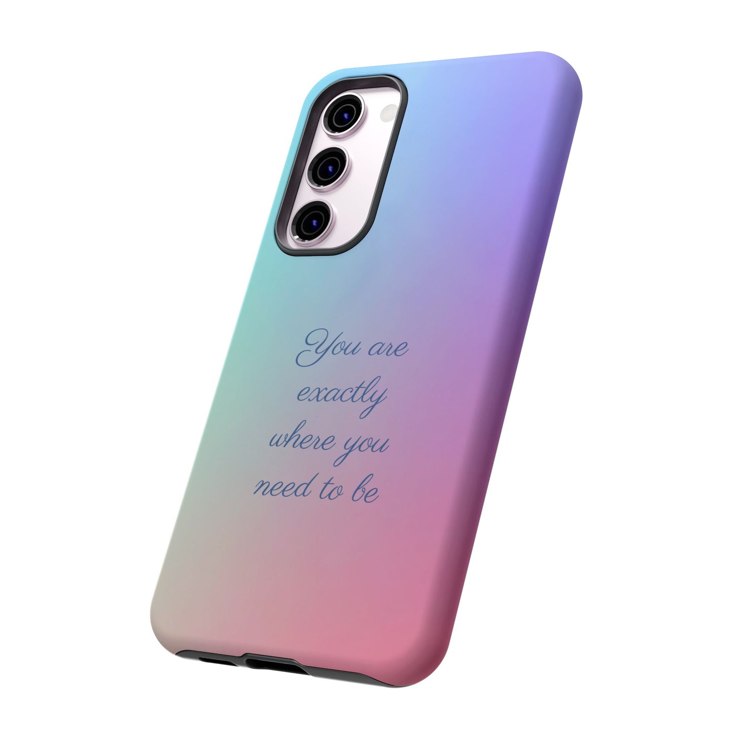 You are exactly where you need to be: Tough Case for iPhone, Samsung Galaxy and Google Pixel