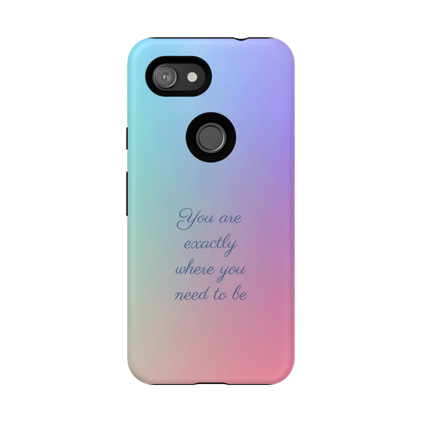 You are exactly where you need to be: Tough Case for iPhone, Samsung Galaxy and Google Pixel