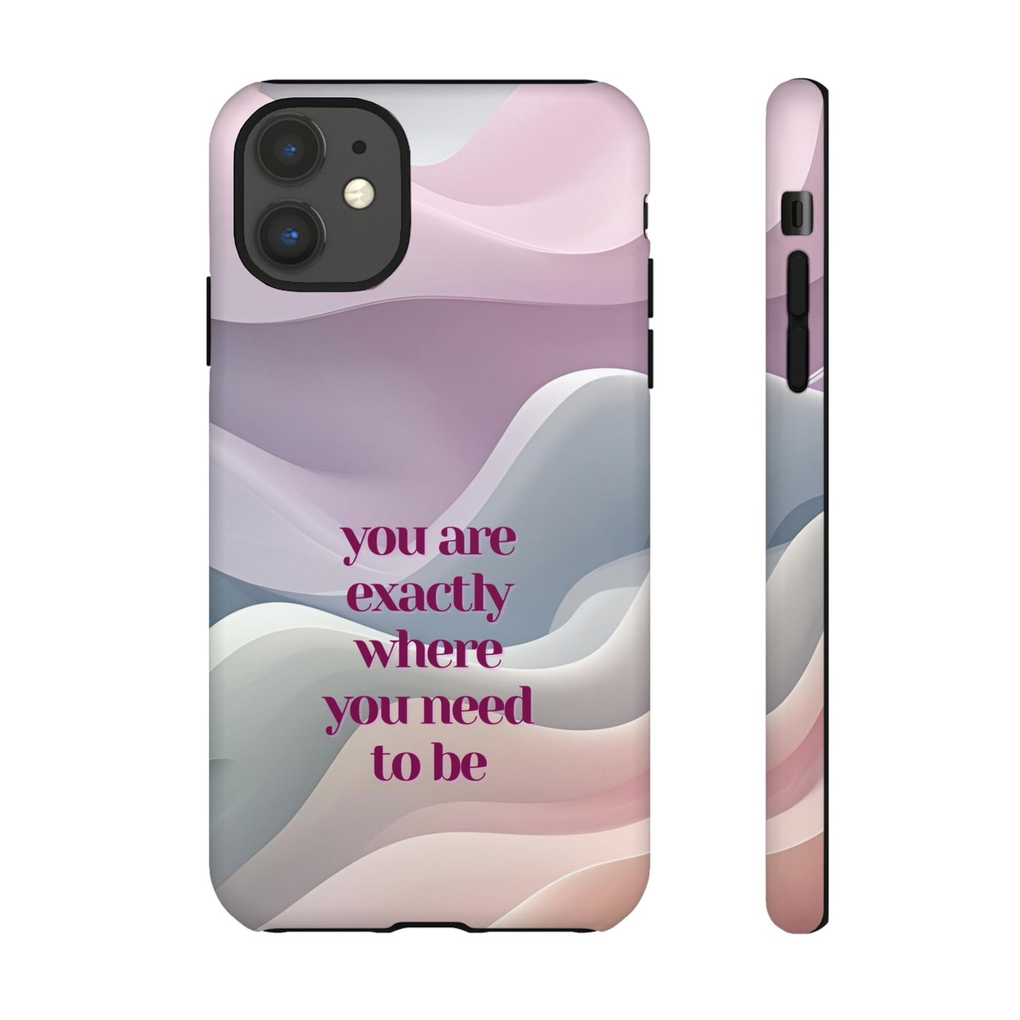 You are exactly where you need to be: Tough Case for iPhone, Samsung Galaxy and Google Pixel