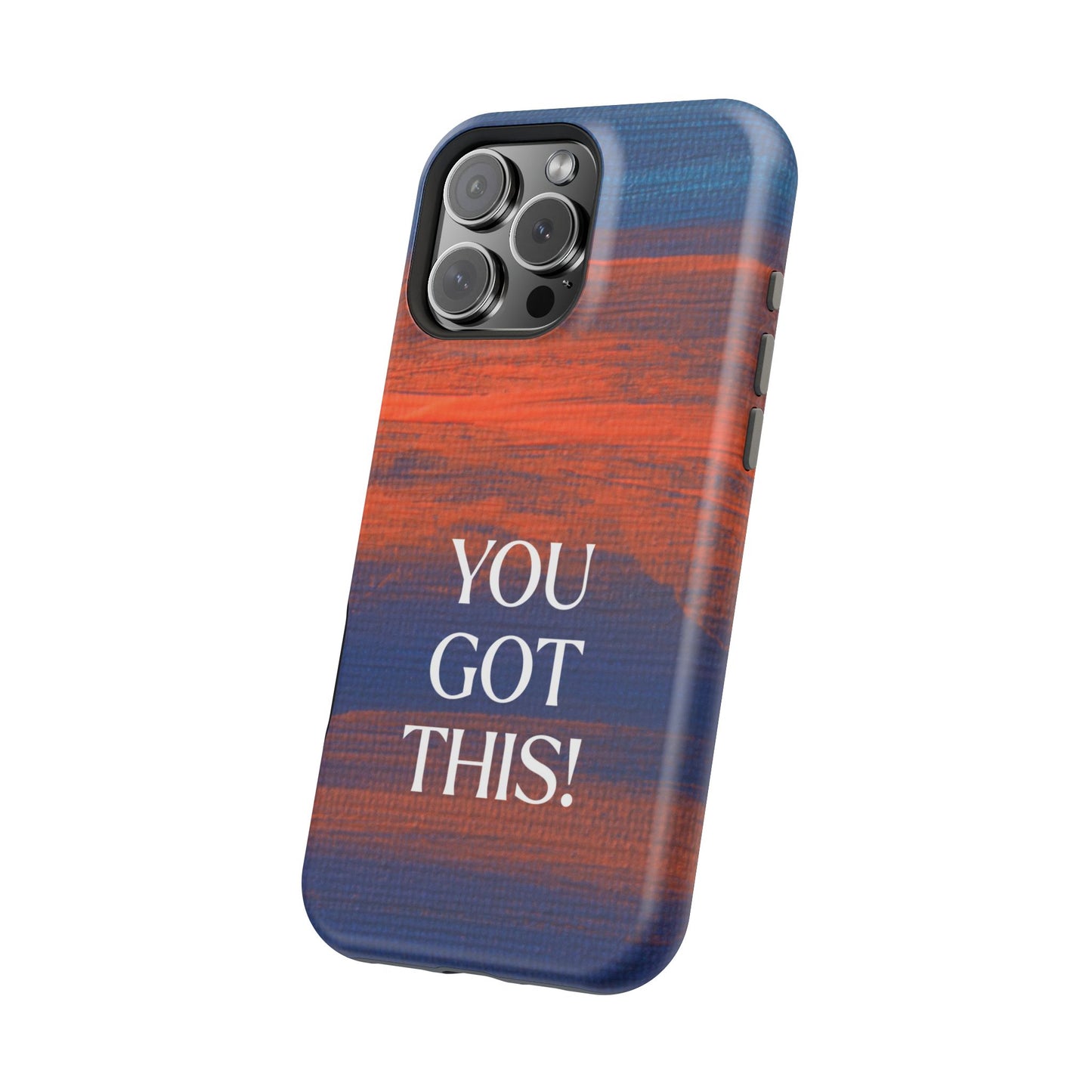 You Got This! (MagSafe version): Inspiring Case for iPhone