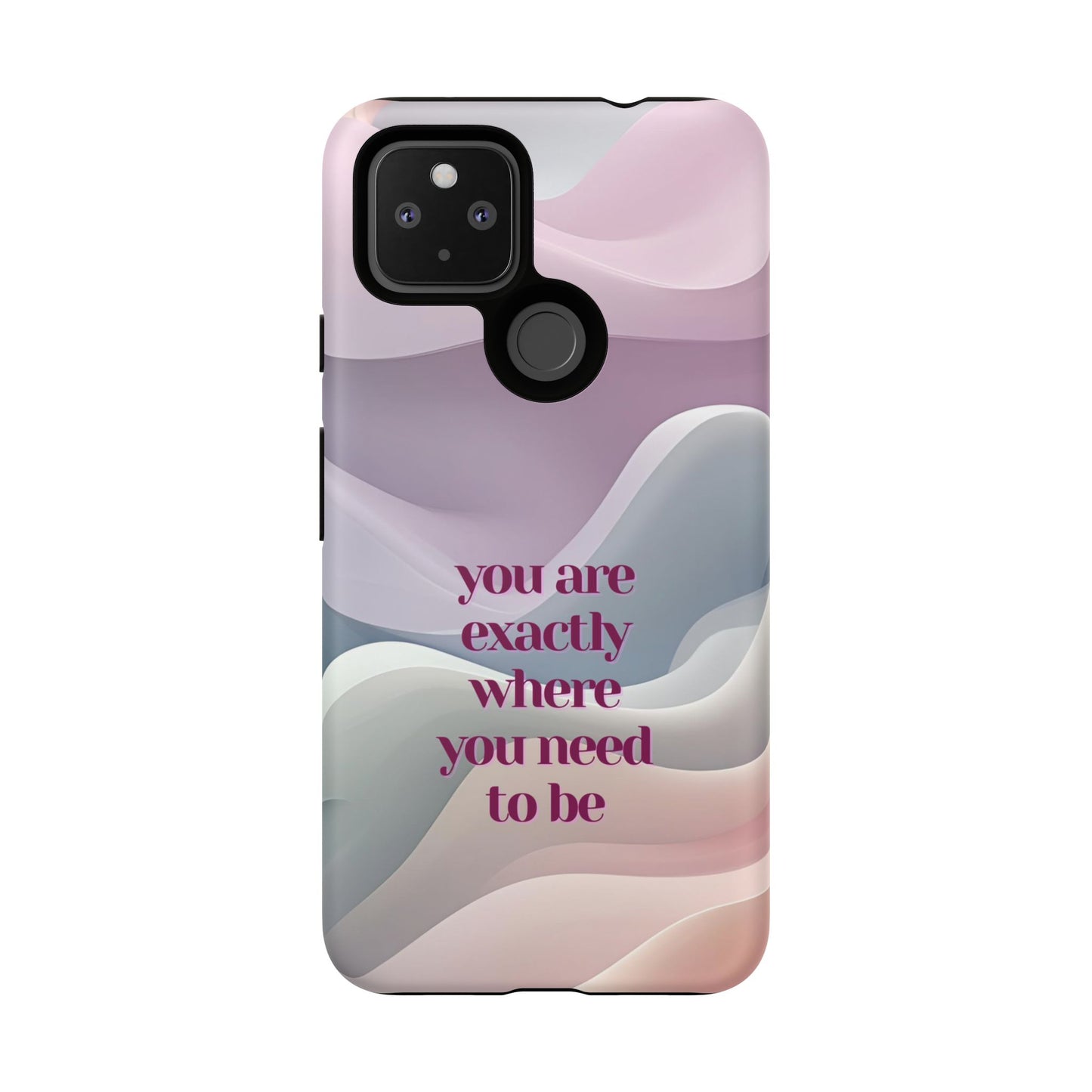 You are exactly where you need to be: Tough Case for iPhone, Samsung Galaxy and Google Pixel