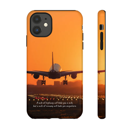 Runway Dreams Phone Case: "A mile of highway will take you a mile, but a mile of runway will take you anywhere" for iPhone, Samsung and Google Pixel