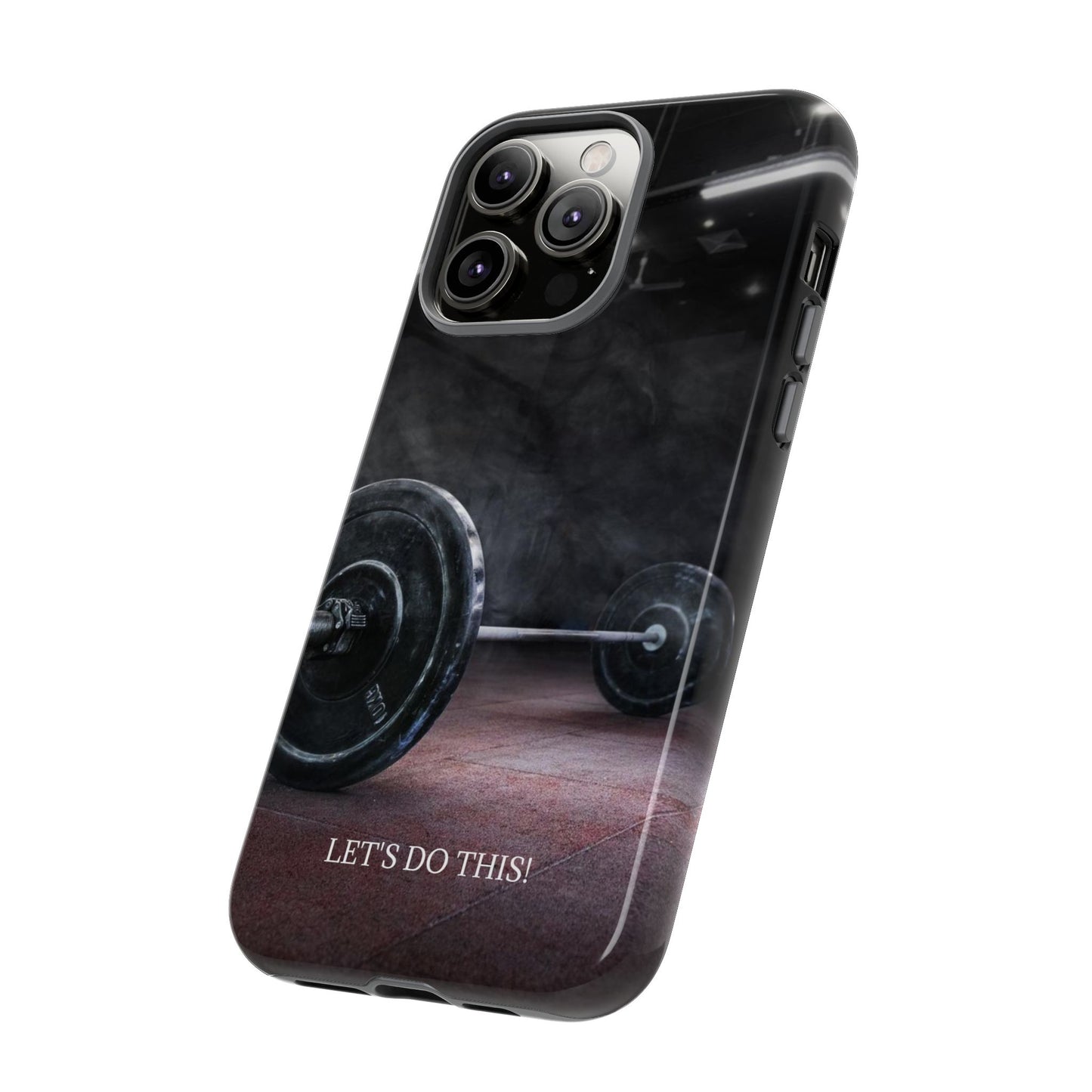 Let's Do This: Gym/Fitness Motivational Phone Case for iPhone, Galaxy and Pixel devices