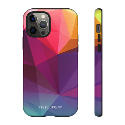 Never Give Up Colored Prism phone case for iPhone, Galaxy and Pixel devices