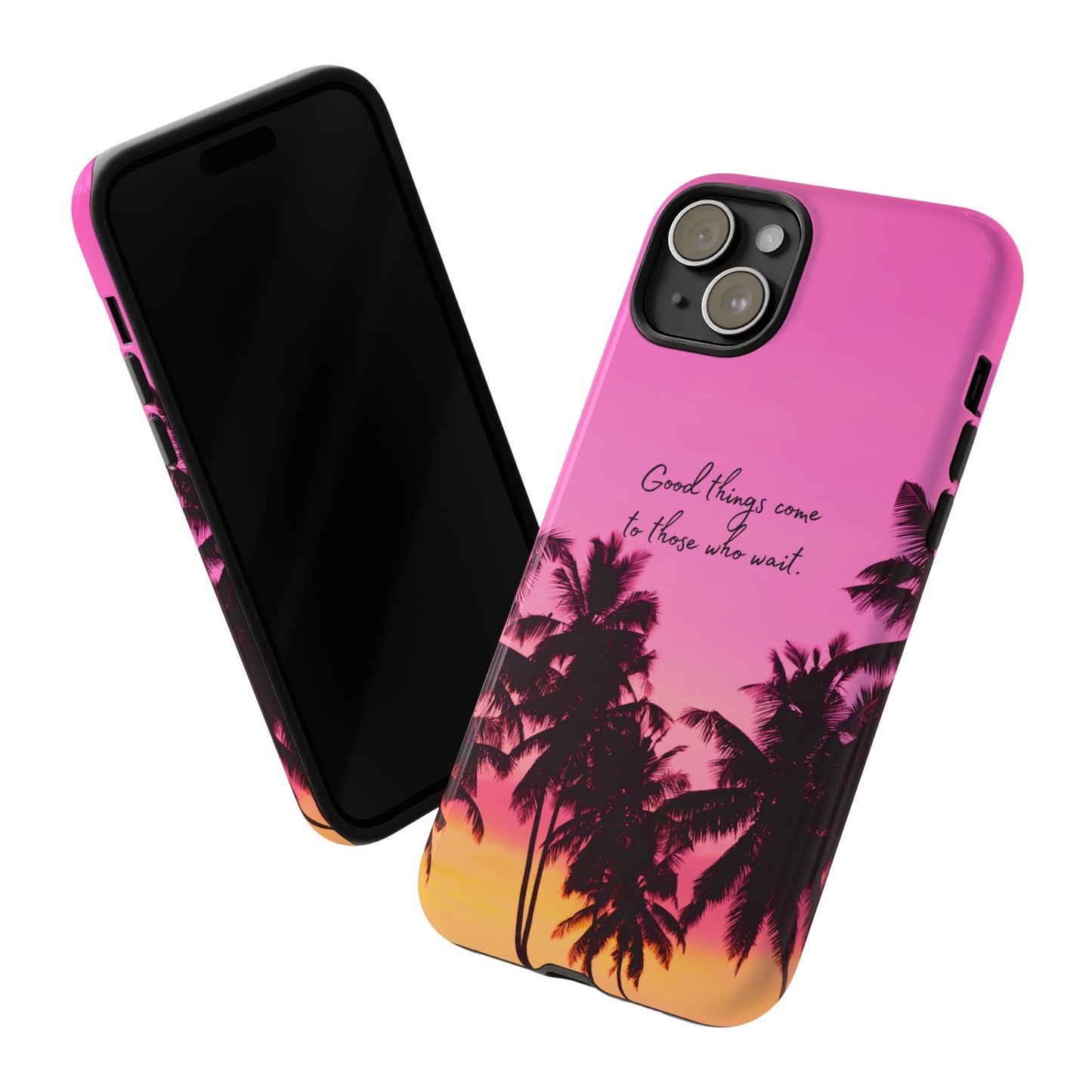 Sunset Serenity: Good things come to those who wait - Phone Case for iPhone, Samsung Galaxy and Google Pixel