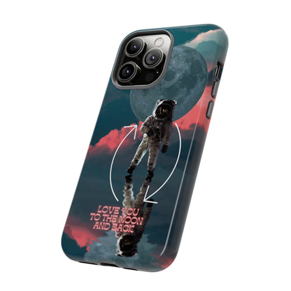 Love You to the Moon and Back: Romance-themed phone case for iPhone, Samsung Galaxy and Google Pixel devices