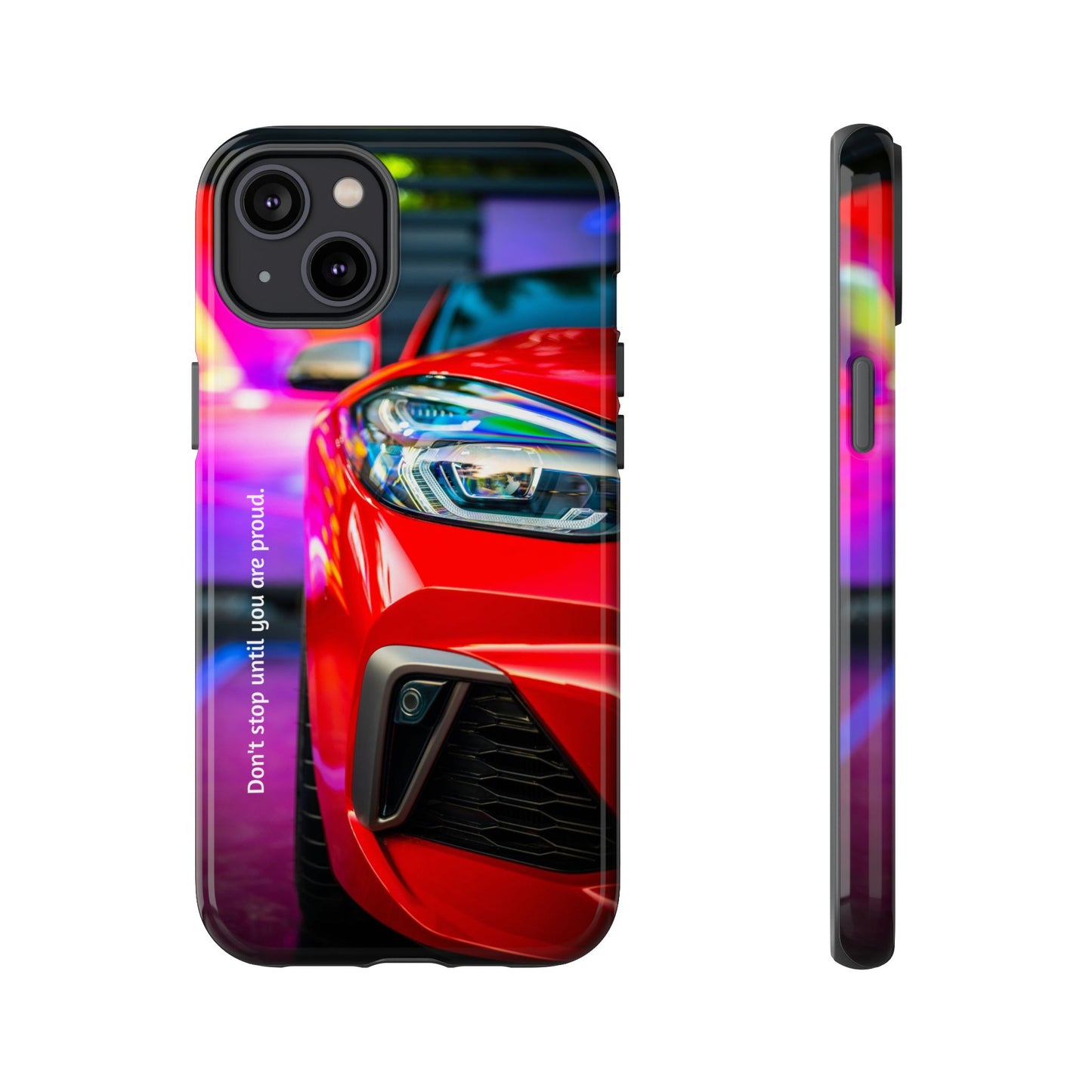 Don't Stop Until You Are Proud: Sports Car illustrated phone case for iPhone, Samsung Galaxy and Google Pixel
